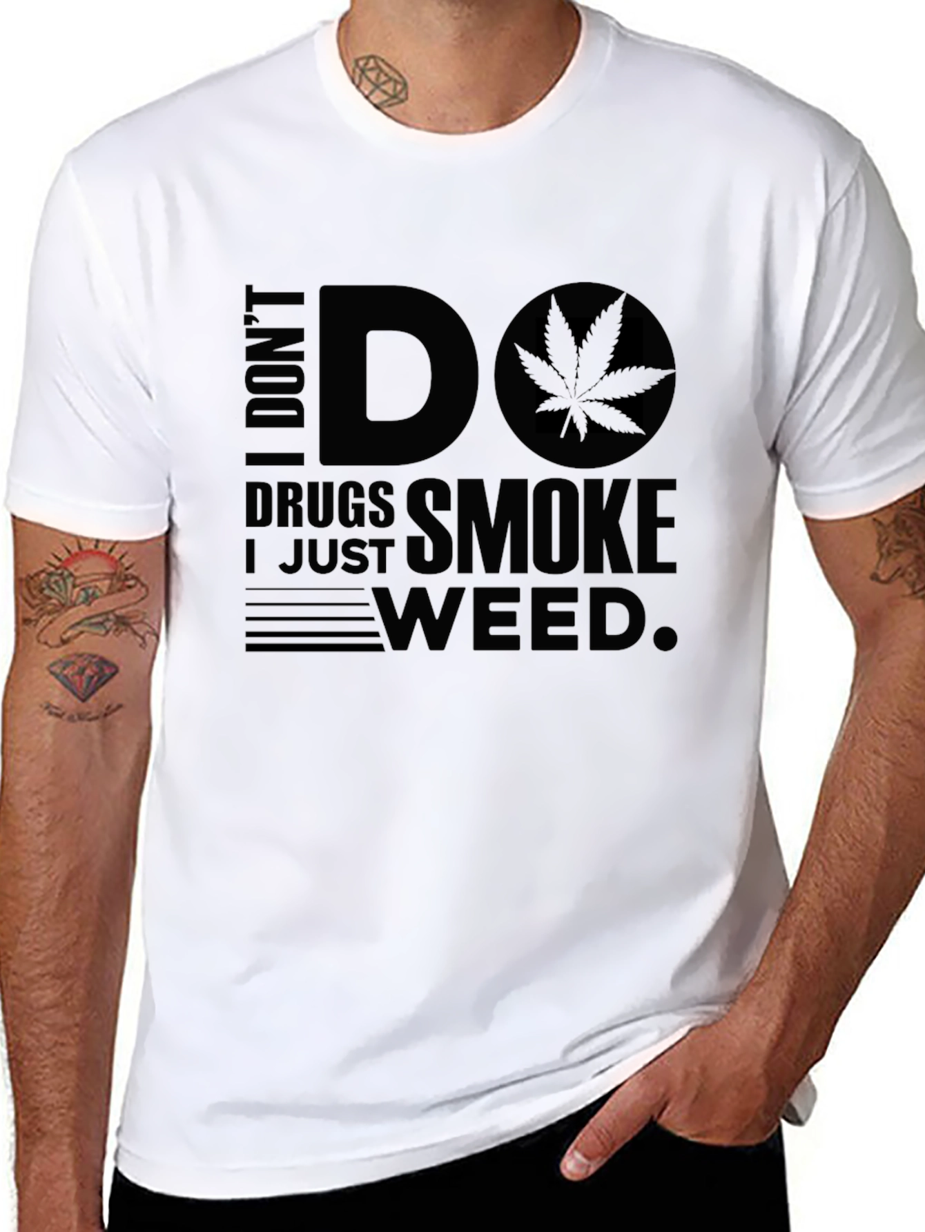 I Dont Do Drugs I Just Smoke Weed T-Shirt