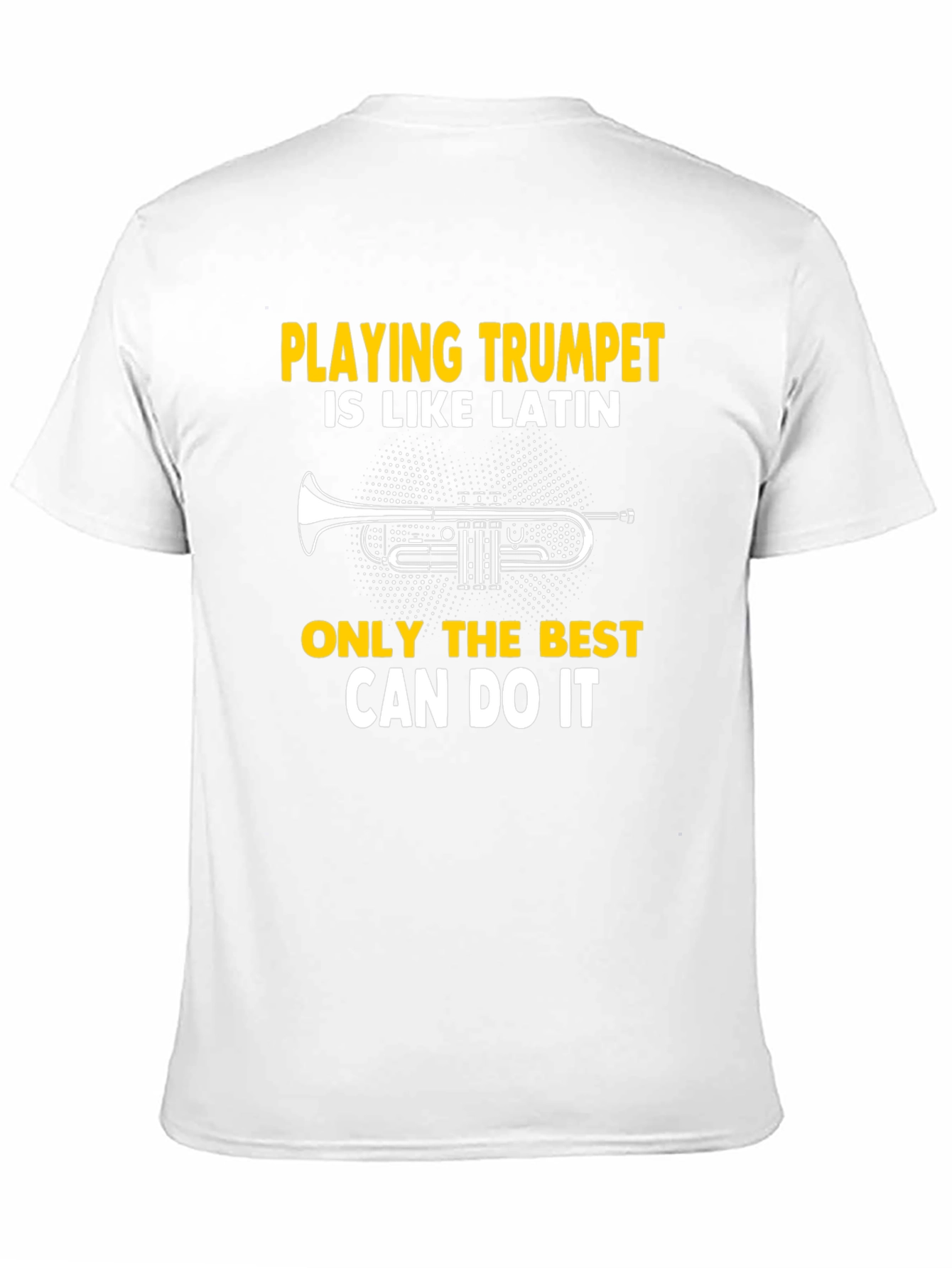 Trumpet Player Tee: Playing Trumpet Is Like Latin