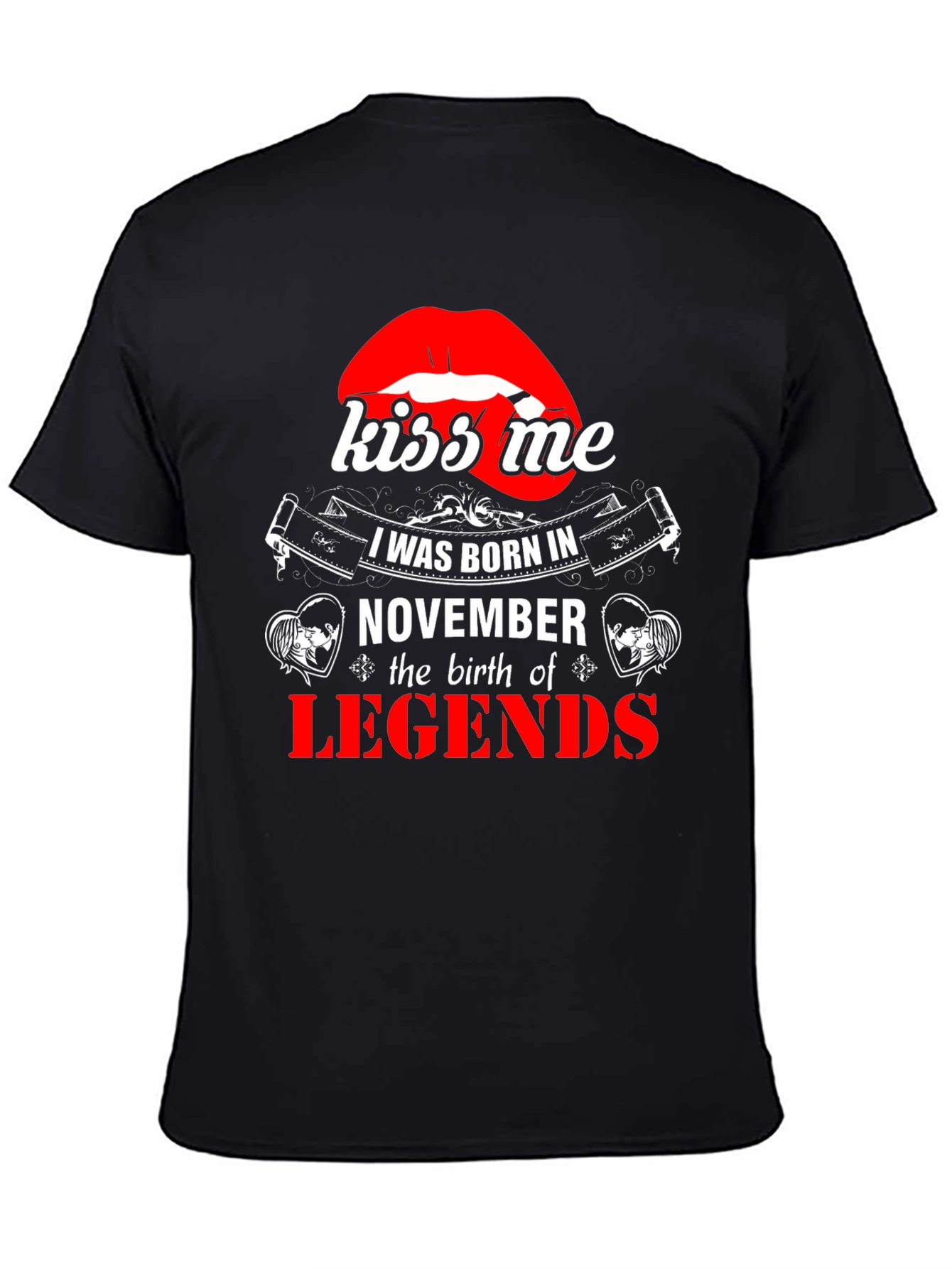 Kiss Me November Legends T-Shirt