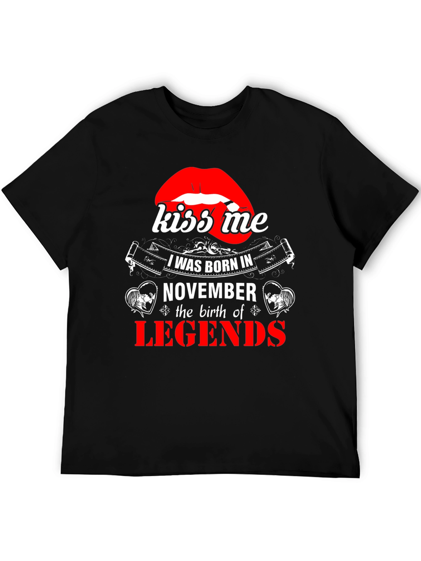 Kiss Me November Legends T-Shirt