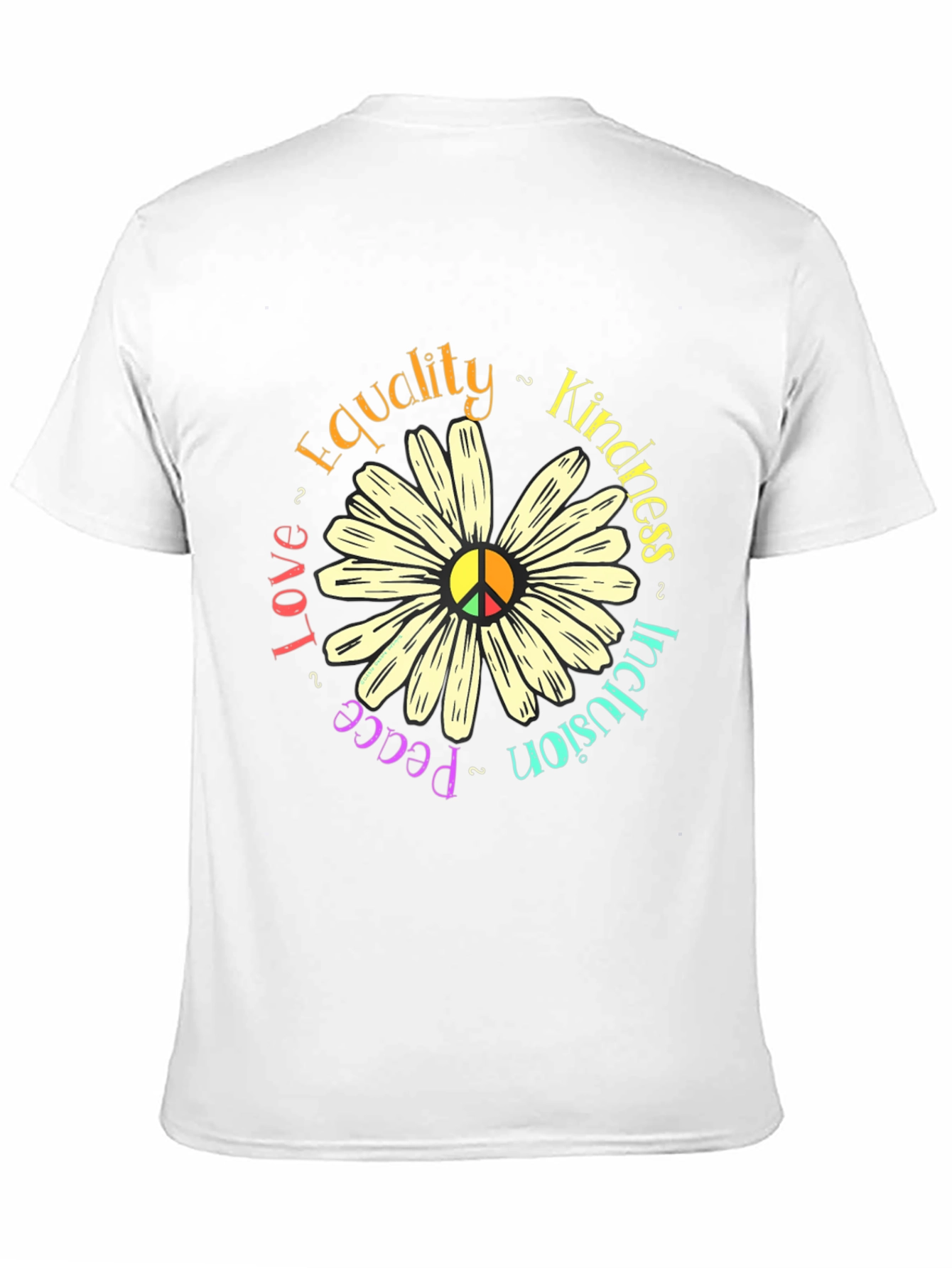 Peace Love Inclusion Equality Kindness Daisy T-Shirt