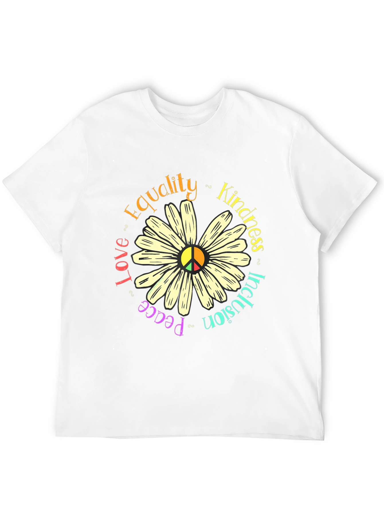 Peace Love Inclusion Equality Kindness Daisy T-Shirt