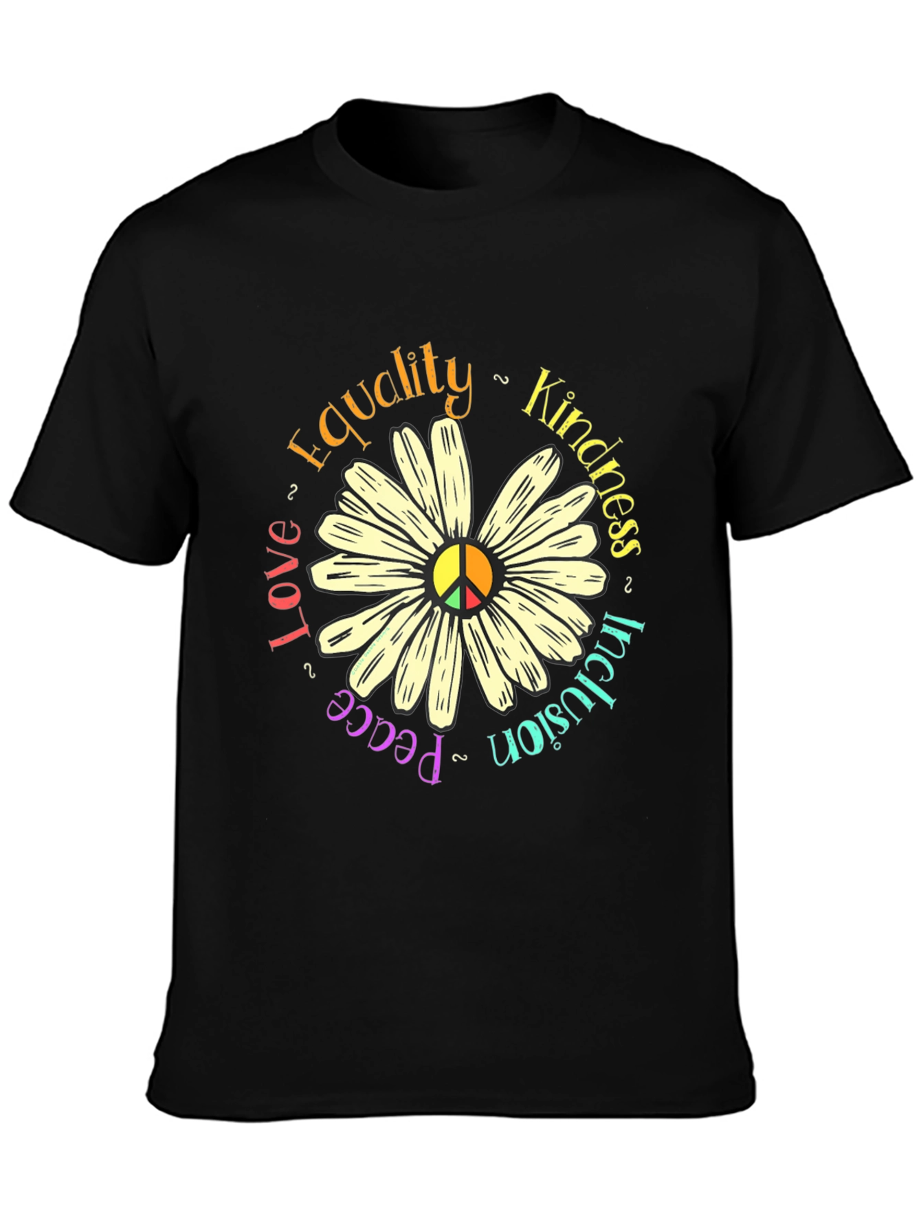 Peace Love Inclusion Equality Kindness Daisy T-Shirt