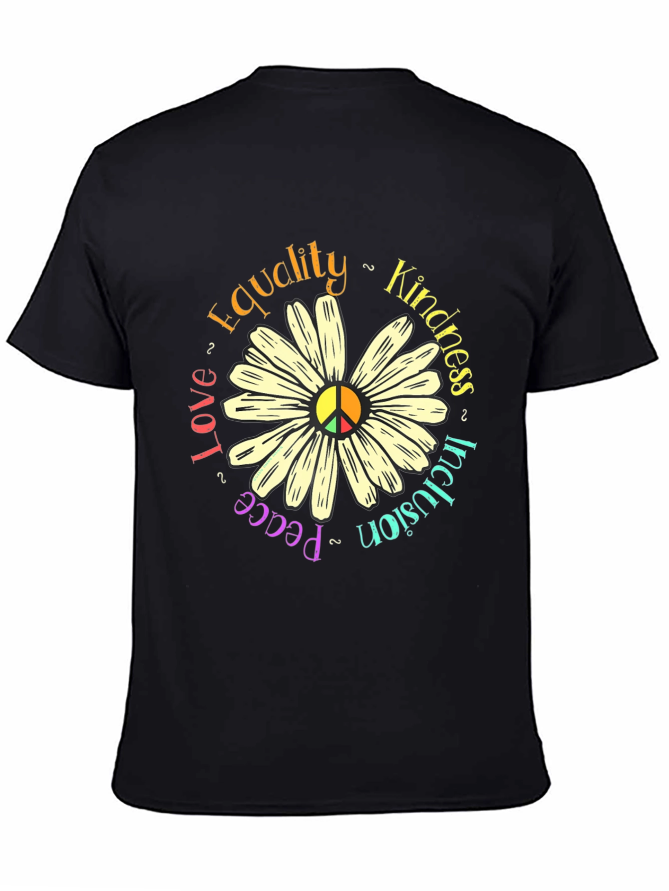 Peace Love Inclusion Equality Kindness Daisy T-Shirt