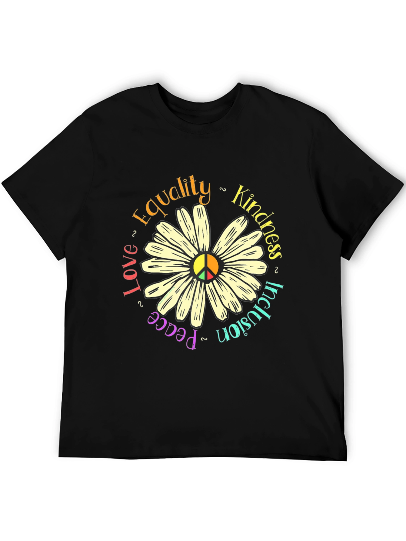 Peace Love Inclusion Equality Kindness Daisy T-Shirt