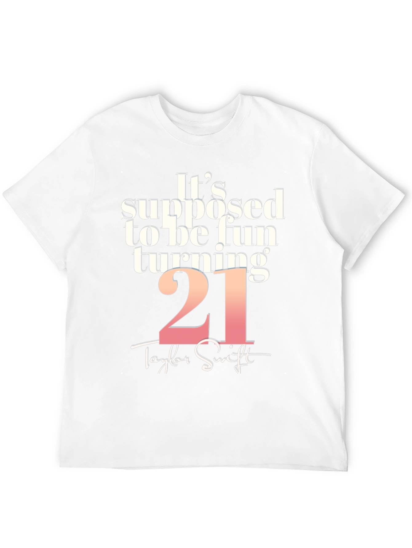 Its Supposed to be Fun Turning 21 T-Shirt
