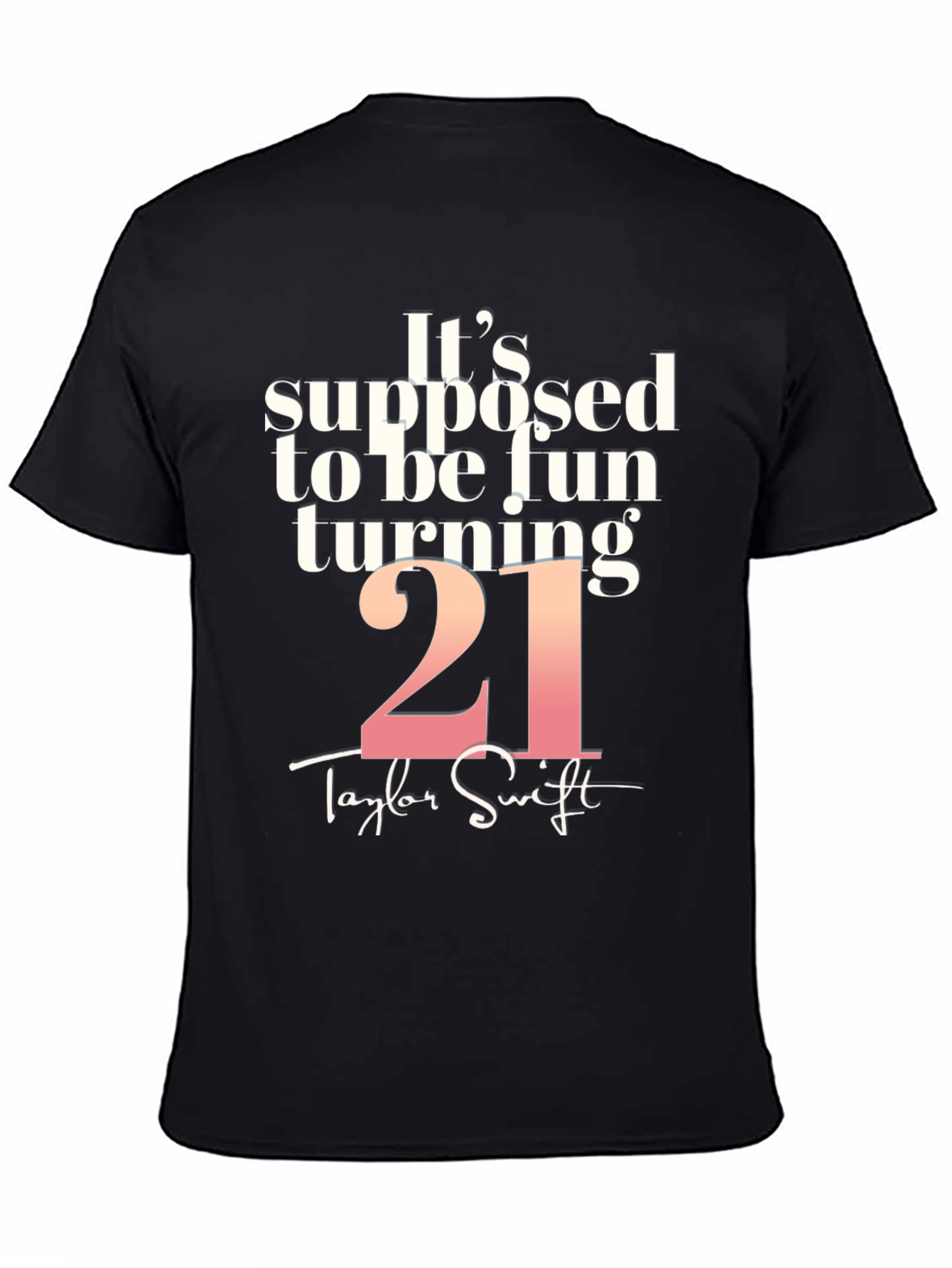 Its Supposed to be Fun Turning 21 T-Shirt
