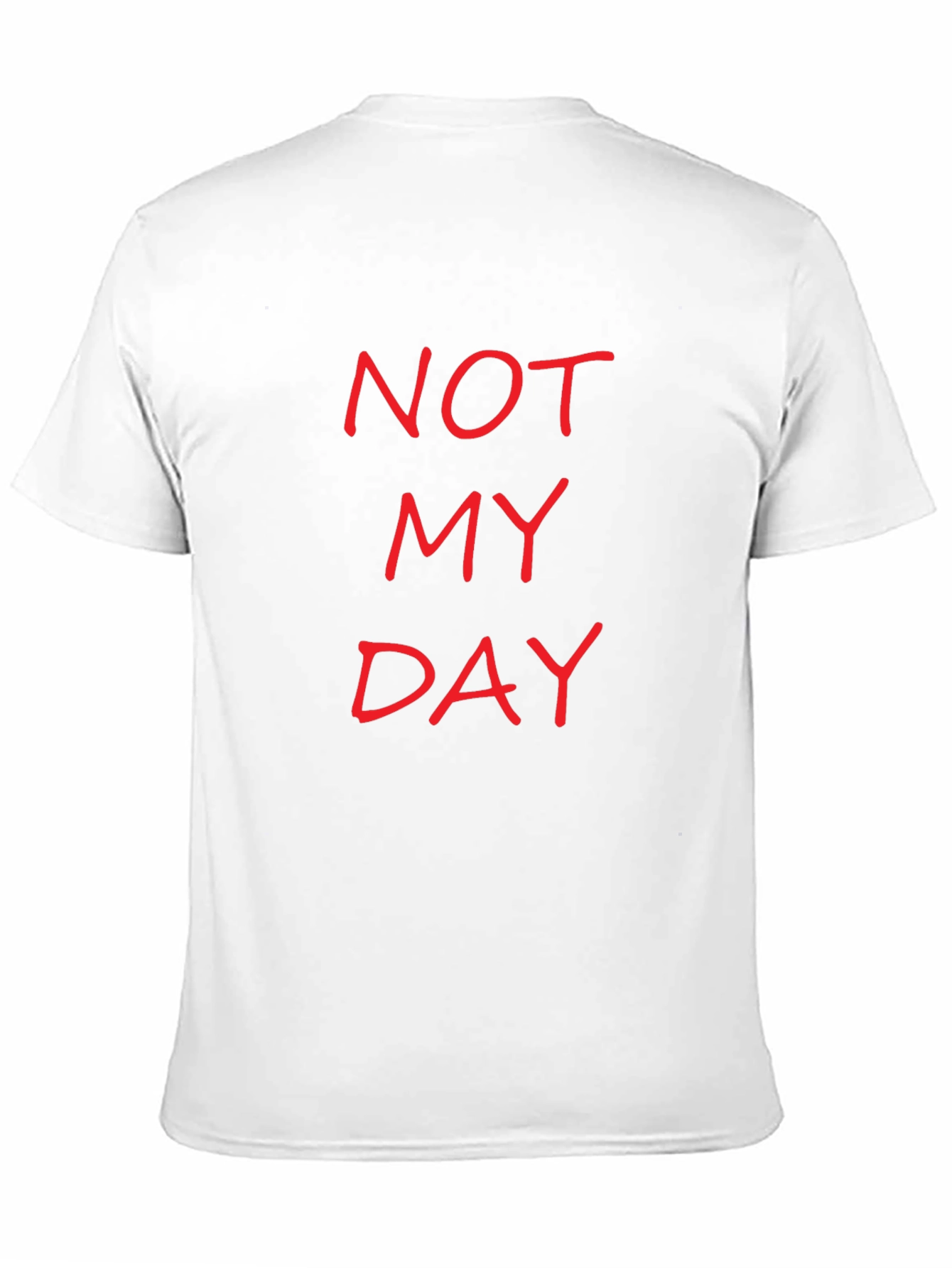 Not My Day Slogan Tee - Casual Black T-Shirt