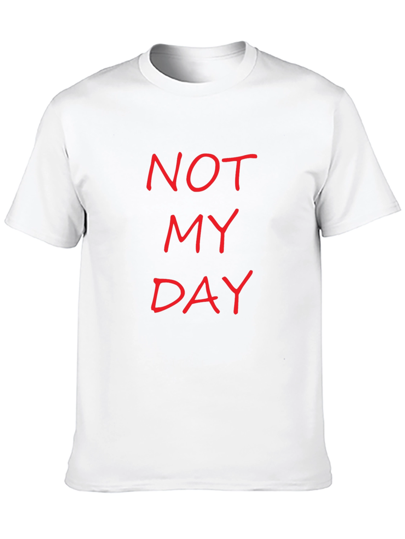 Not My Day Slogan Tee - Casual Black T-Shirt