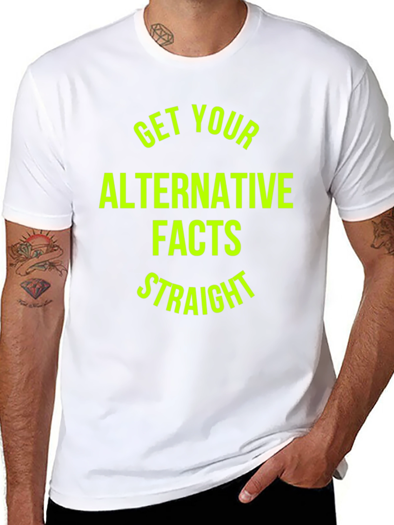 Get Your Alternative Facts Straight T-Shirt