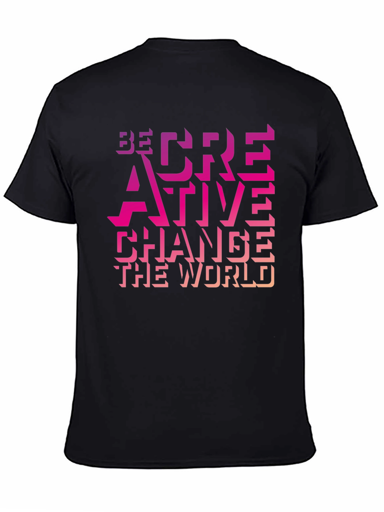Be Creative Graphic T-Shirt - Change the World