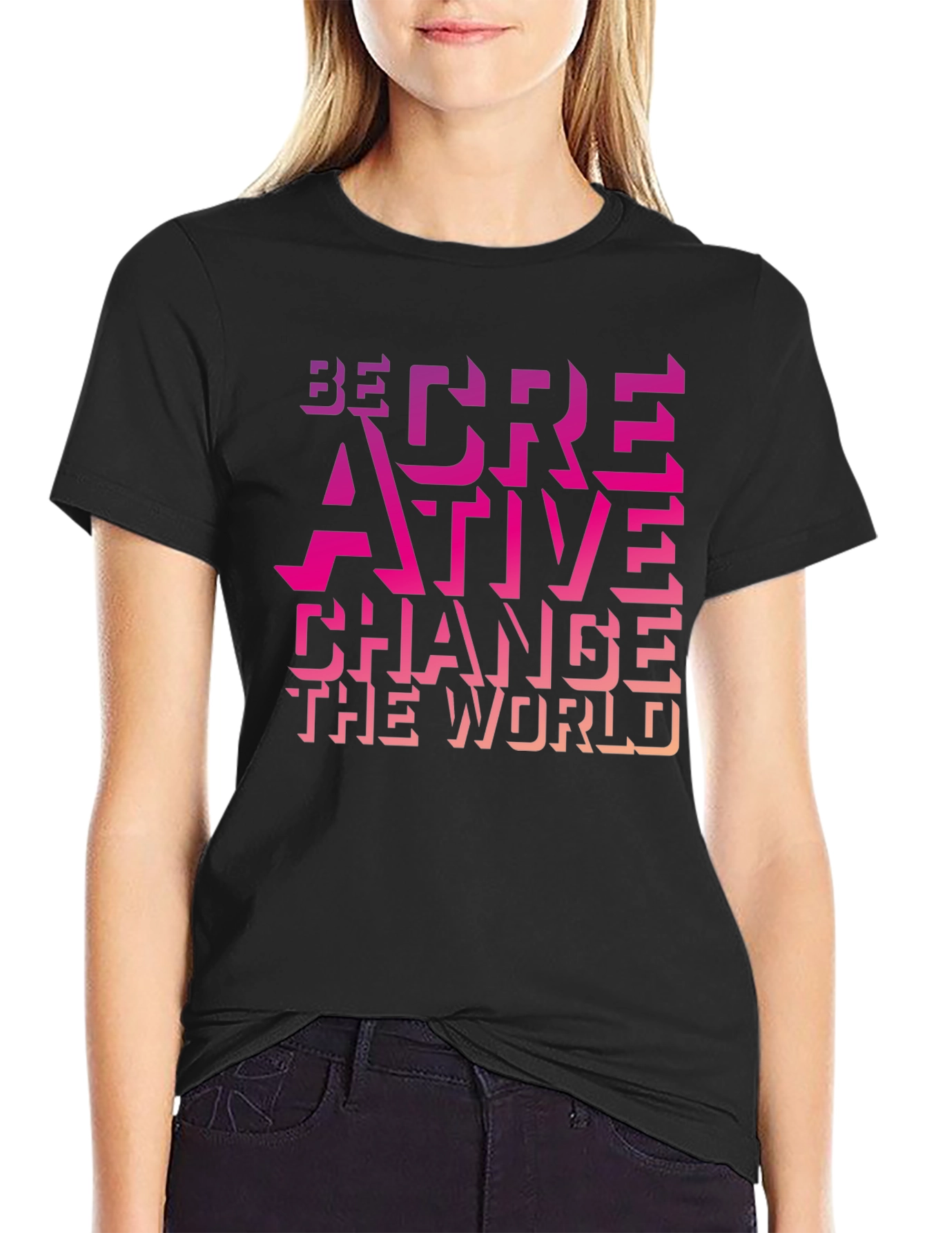 Be Creative Graphic T-Shirt - Change the World