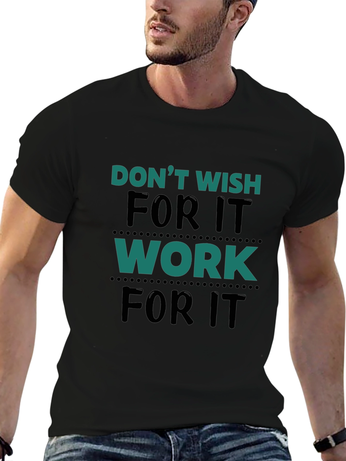 Motivational Work For It Black T-Shirt