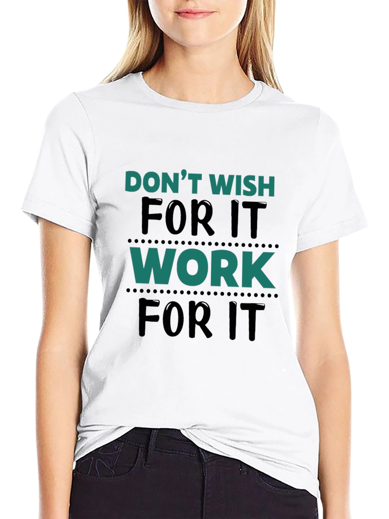 Motivational Work For It Black T-Shirt