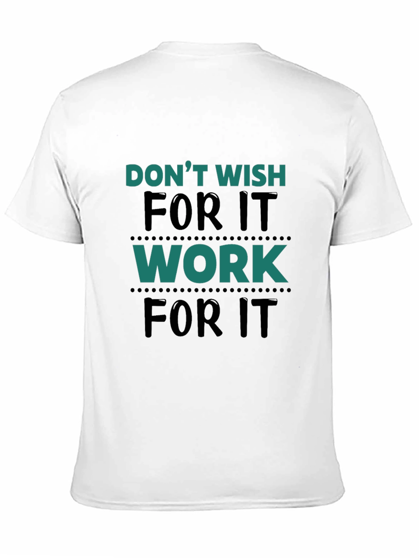 Motivational Work For It Black T-Shirt