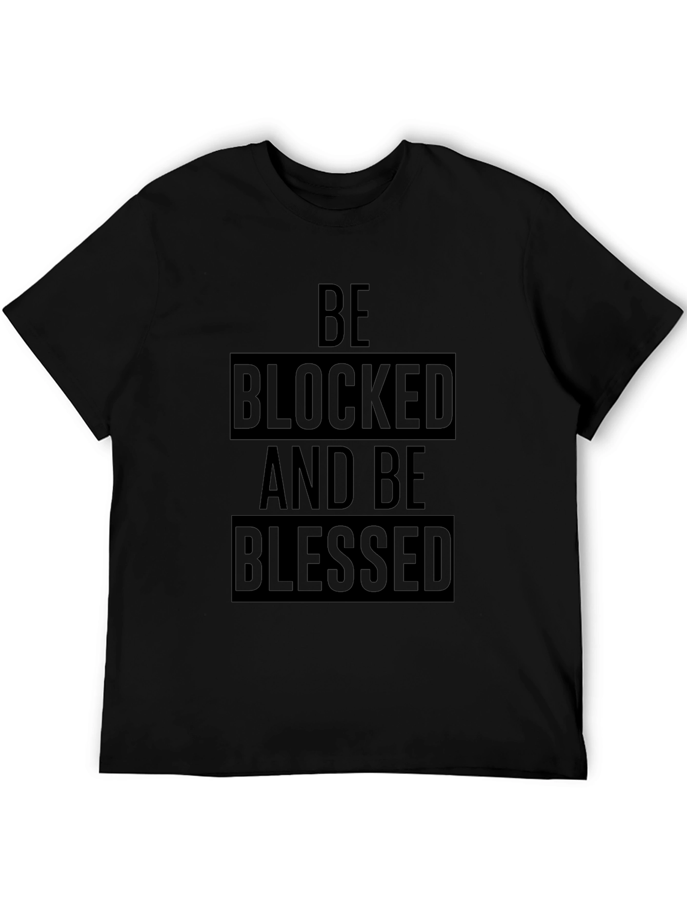 Be Blocked and Be Blessed Black T-Shirt