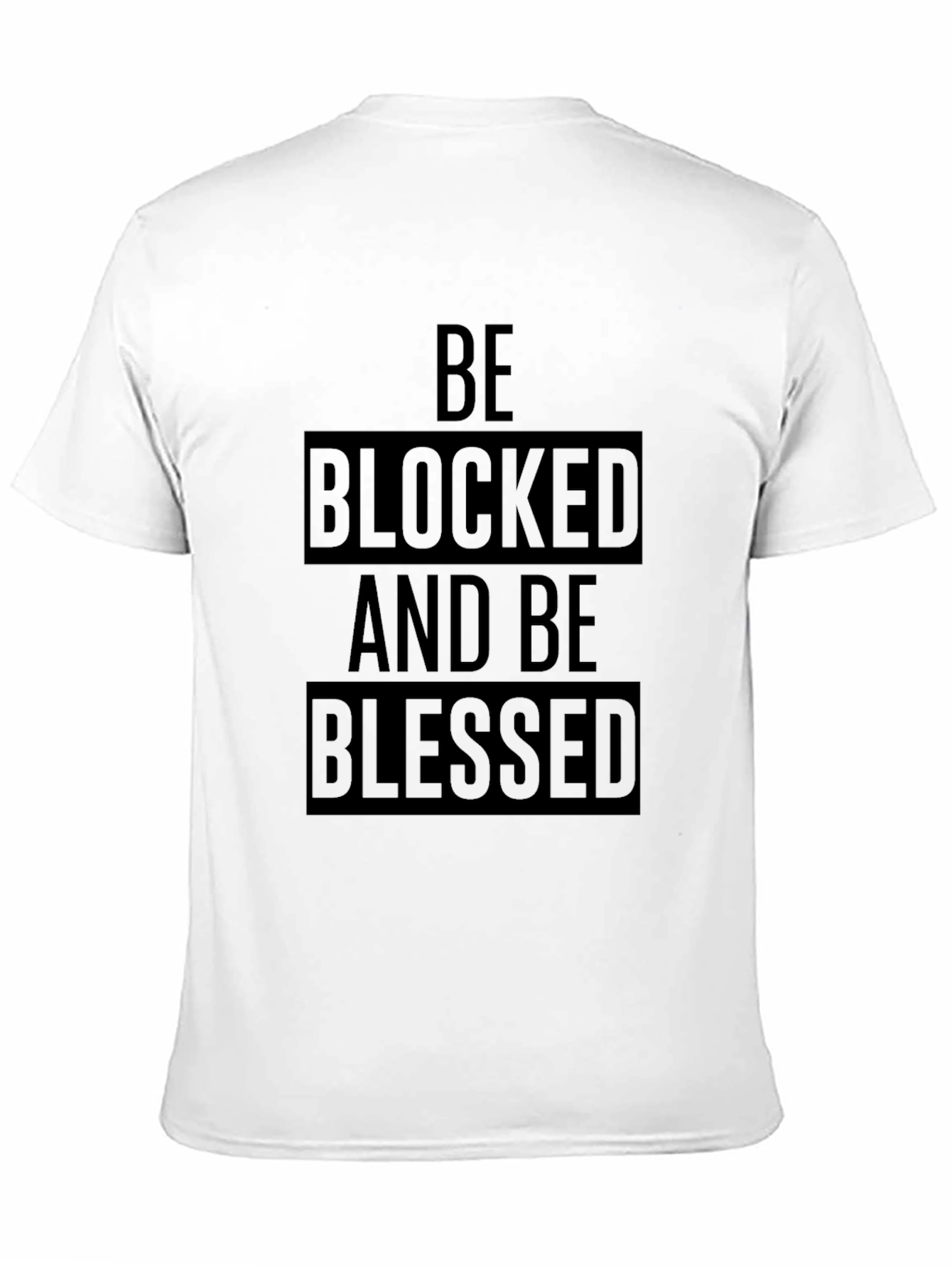 Be Blocked and Be Blessed Black T-Shirt