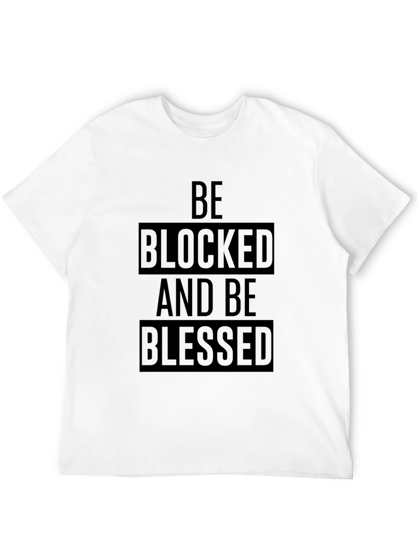 Be Blocked and Be Blessed Black T-Shirt