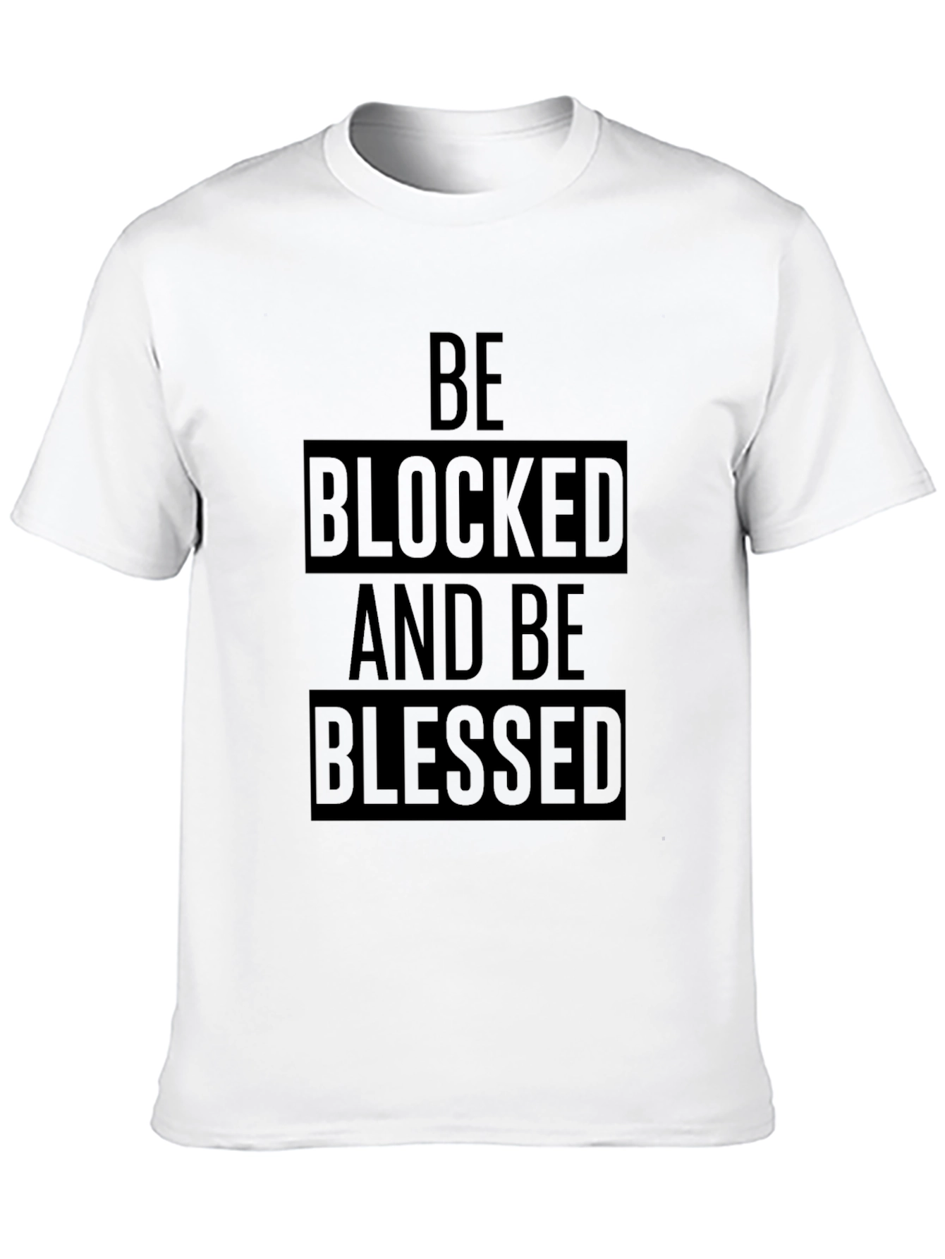 Be Blocked and Be Blessed Black T-Shirt