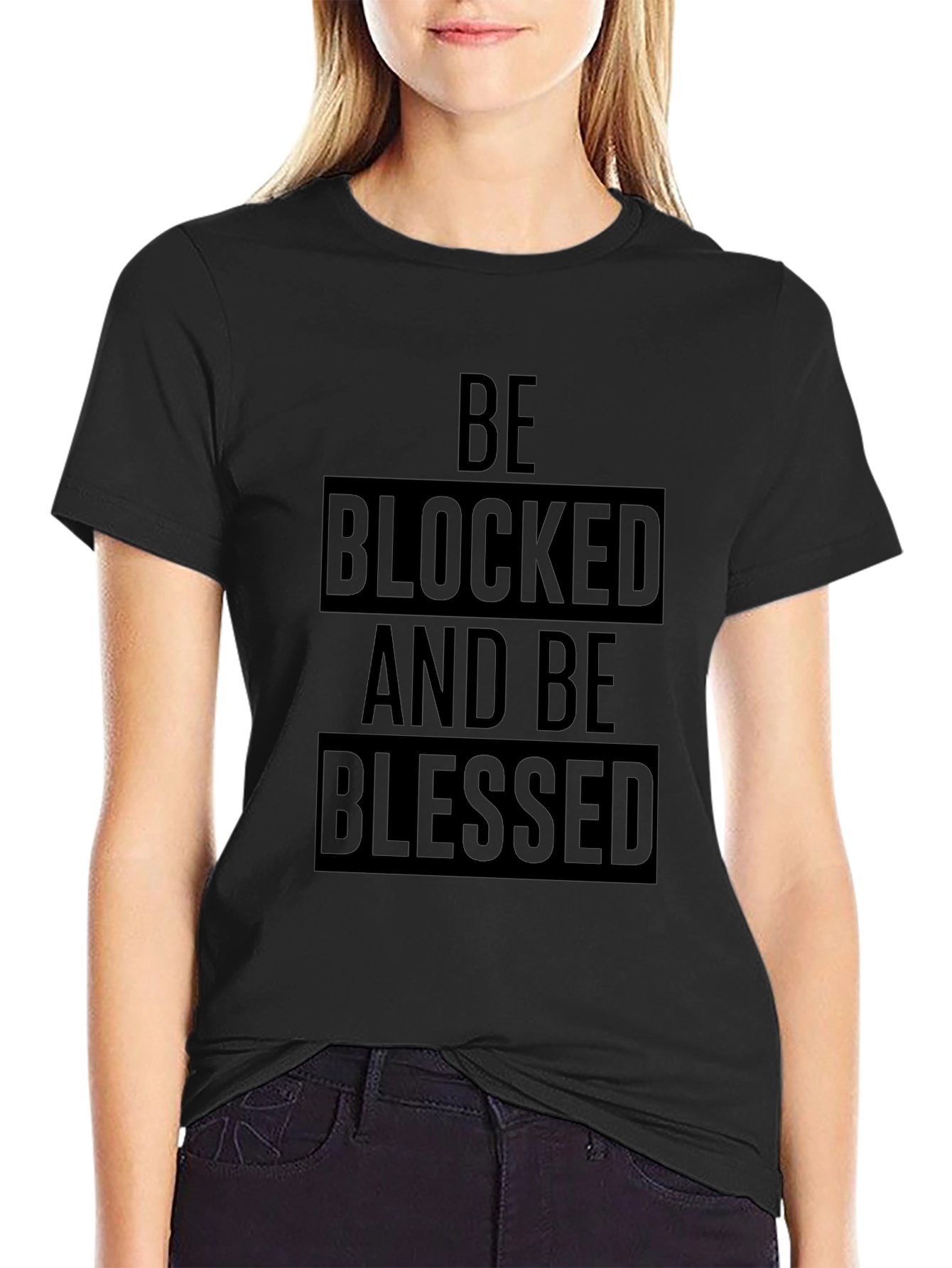 Be Blocked and Be Blessed Black T-Shirt