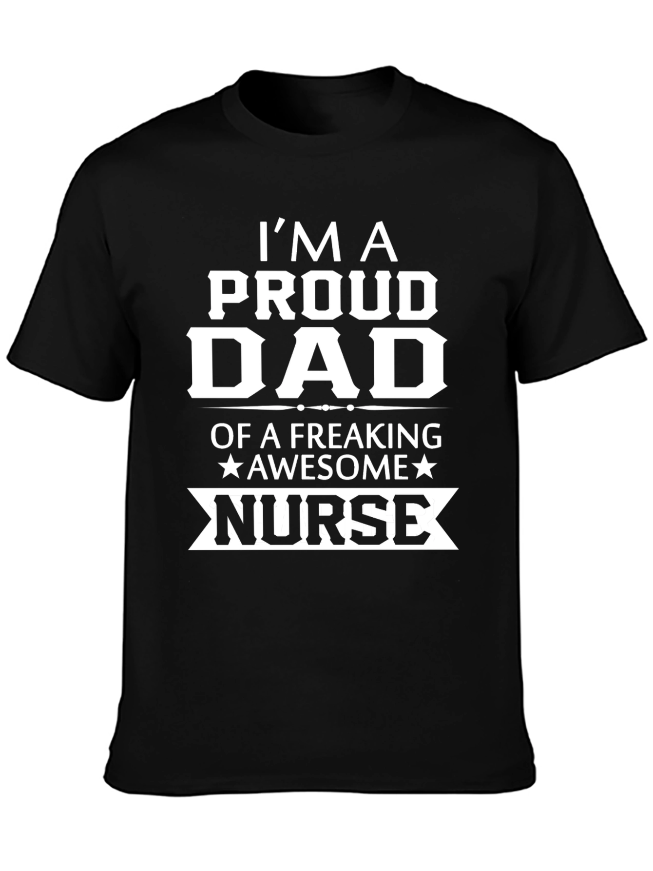 Proud Dad of a Freaking Awesome Nurse T-Shirt