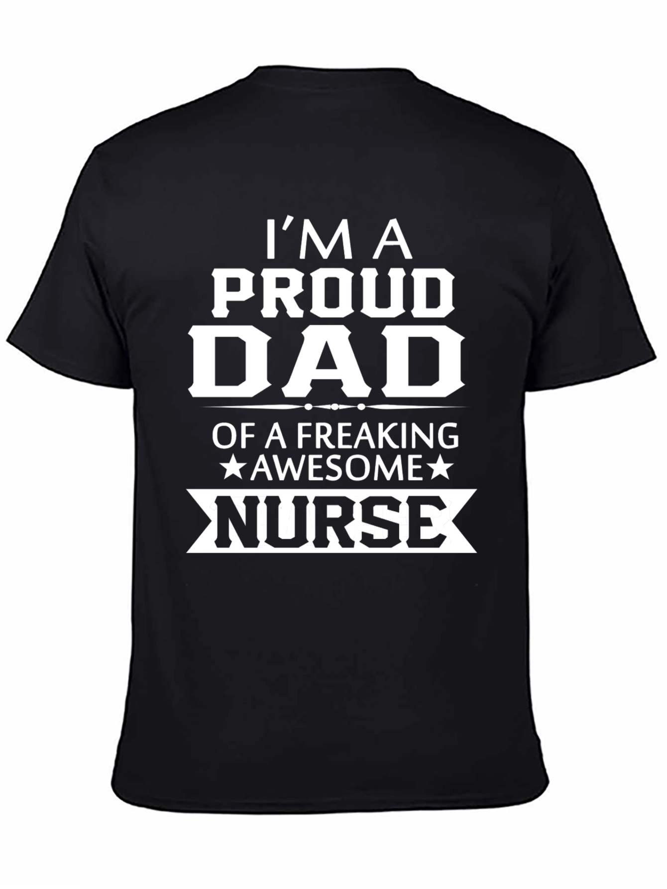 Proud Dad of a Freaking Awesome Nurse T-Shirt