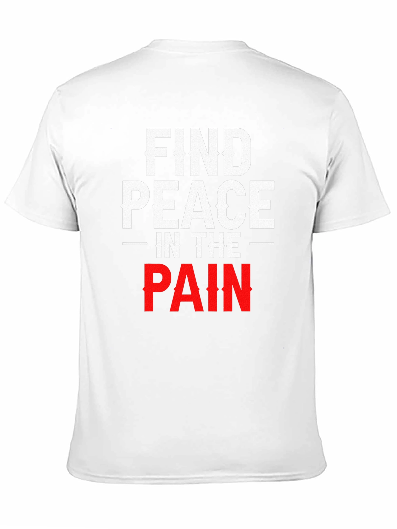 Find Peace in the Pain T-Shirt