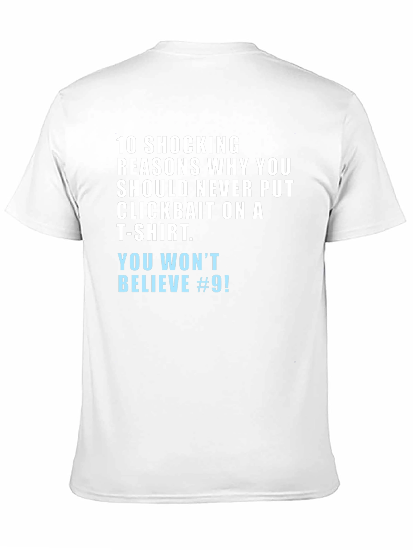 Clickbait Humor T-Shirt - You Wont Believe #9!