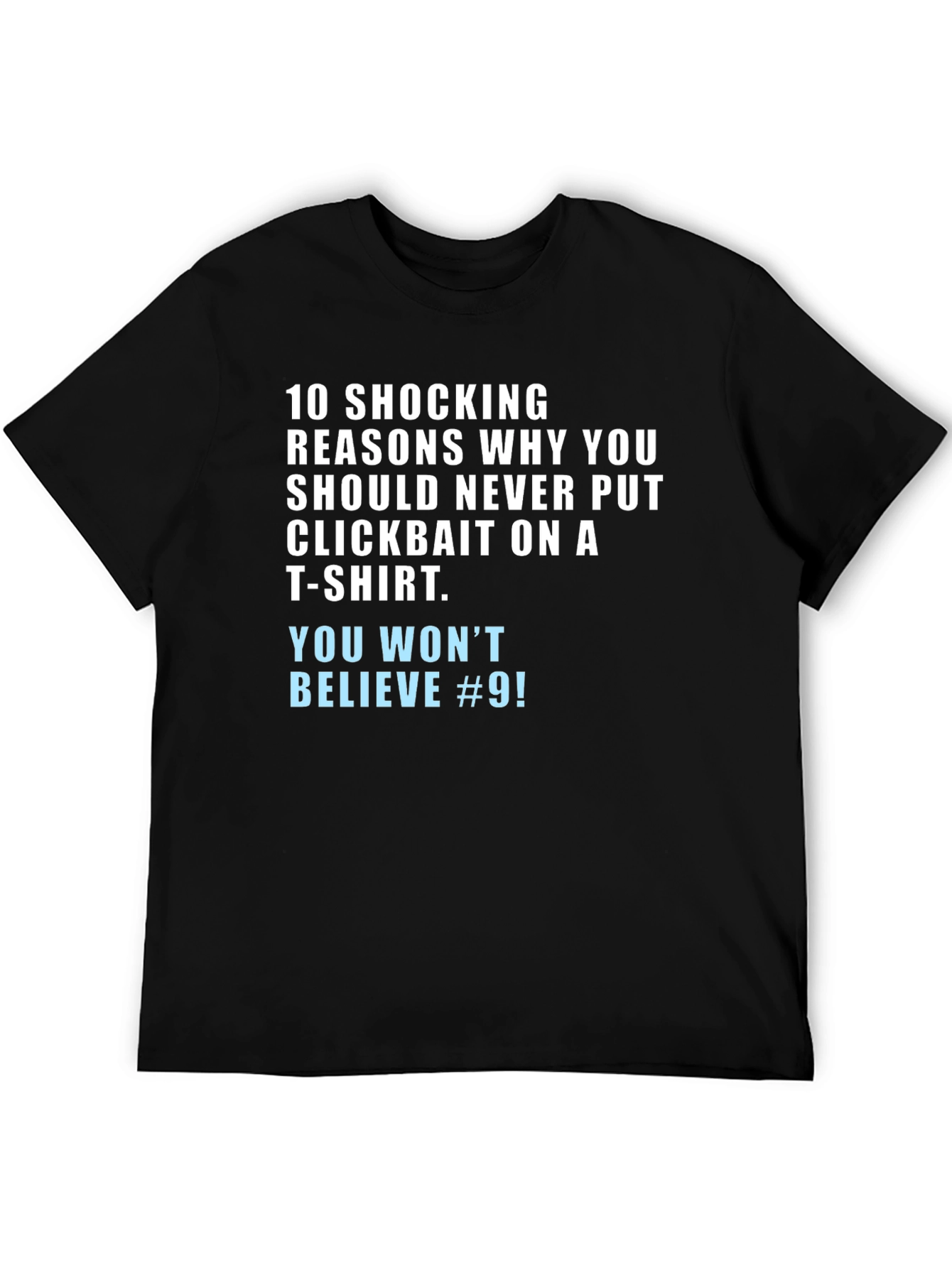Clickbait Humor T-Shirt - You Wont Believe #9!