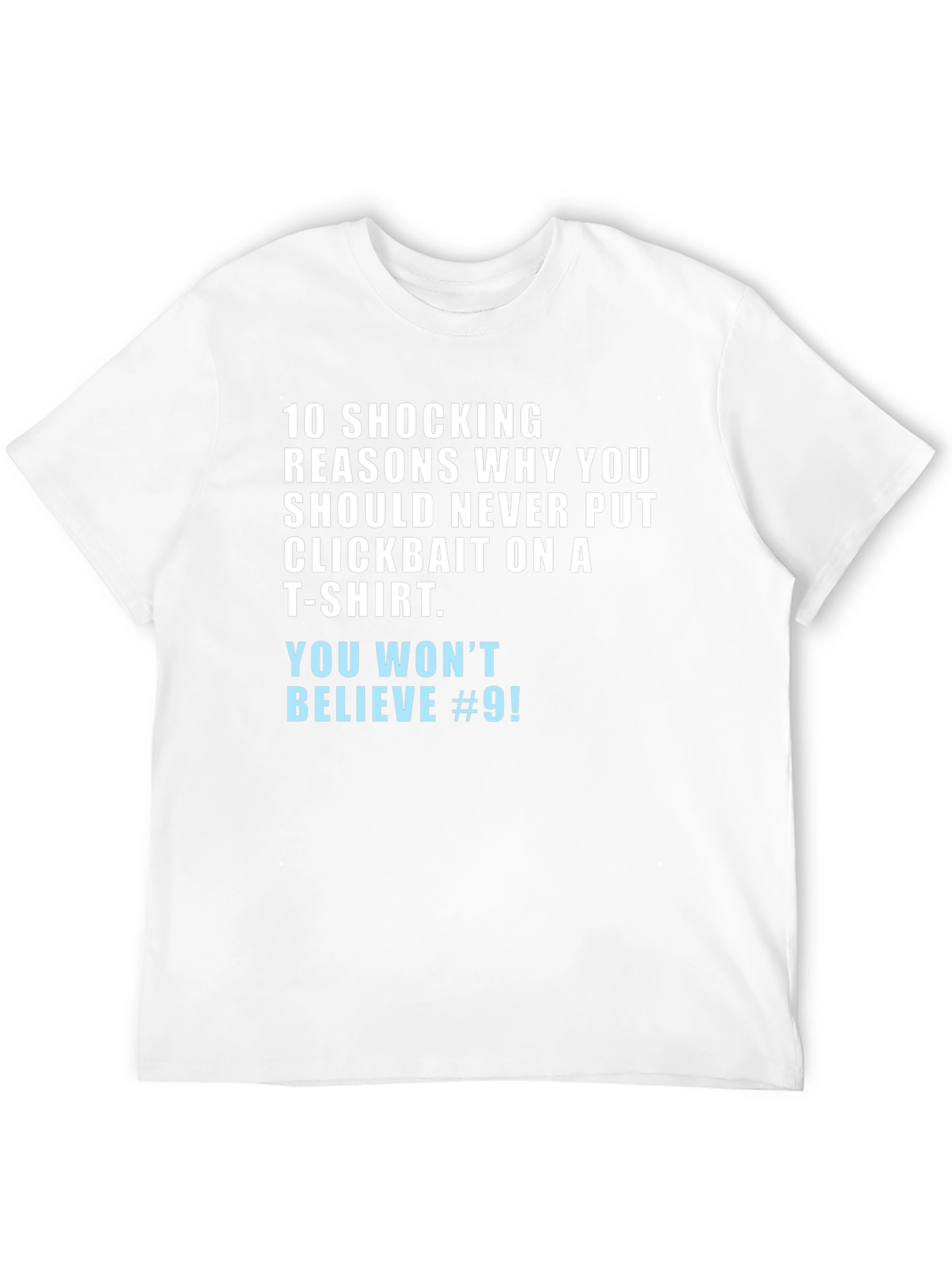 Clickbait Humor T-Shirt - You Wont Believe #9!