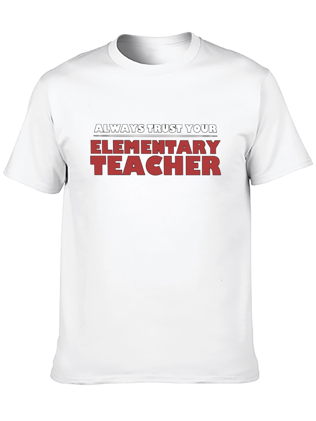 Trust Your Elementary Teacher Black T-Shirt