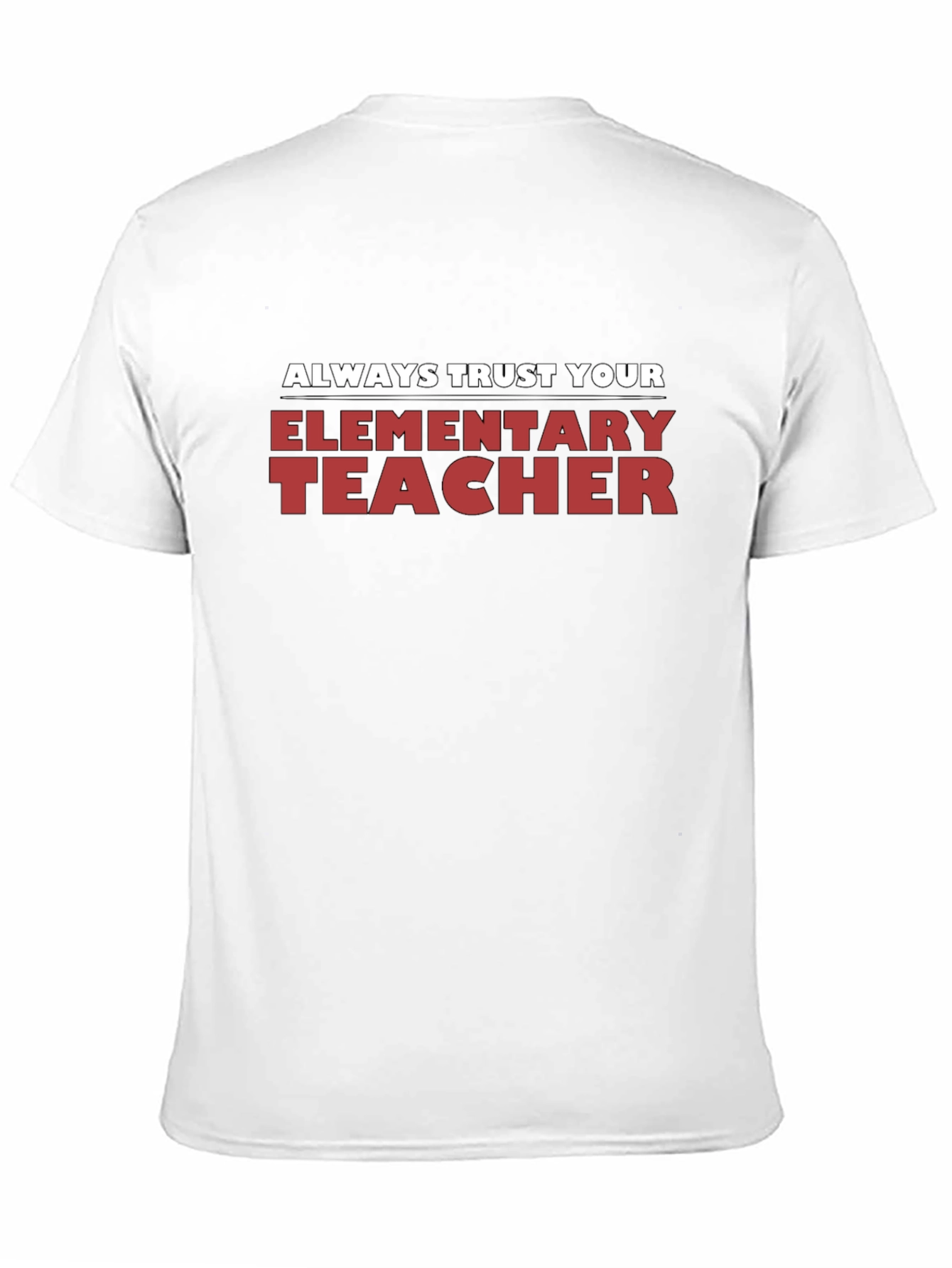 Trust Your Elementary Teacher Black T-Shirt