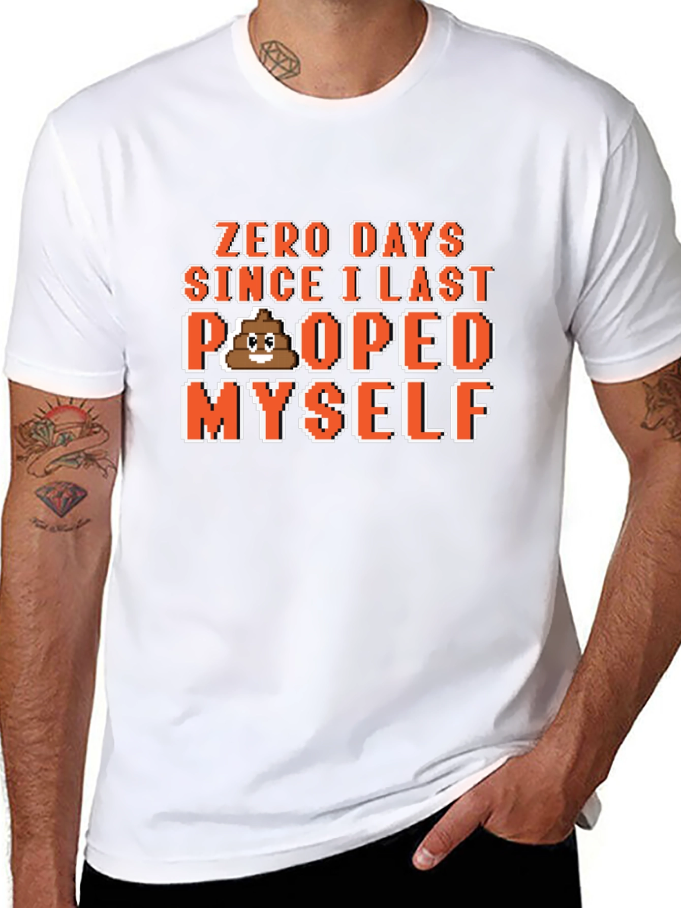 Zero Days Since I Last Pooped Myself T-Shirt