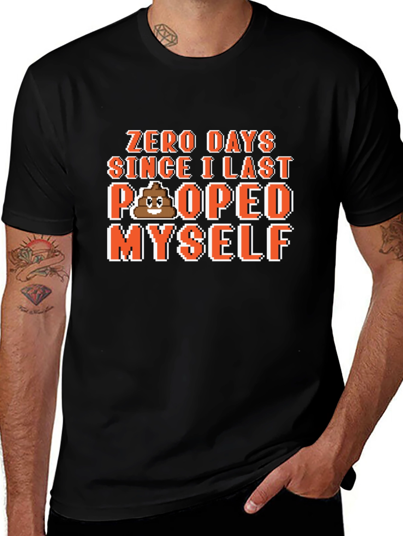Zero Days Since I Last Pooped Myself T-Shirt
