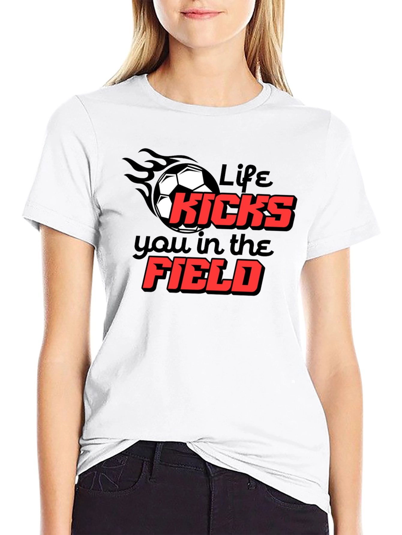 Life Kicks You T-Shirt