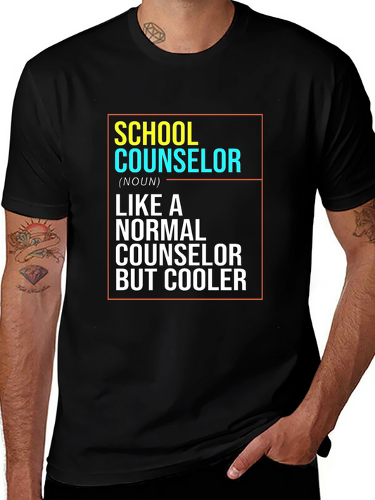 School Counselor T-Shirt: Like a Normal Counselor But Cooler!