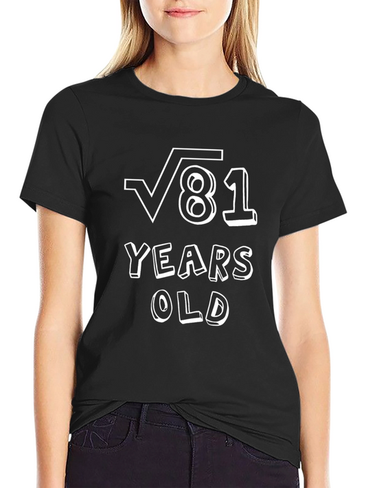 Square Root of 81 Years Old T-Shirt Funny Birthday Gift