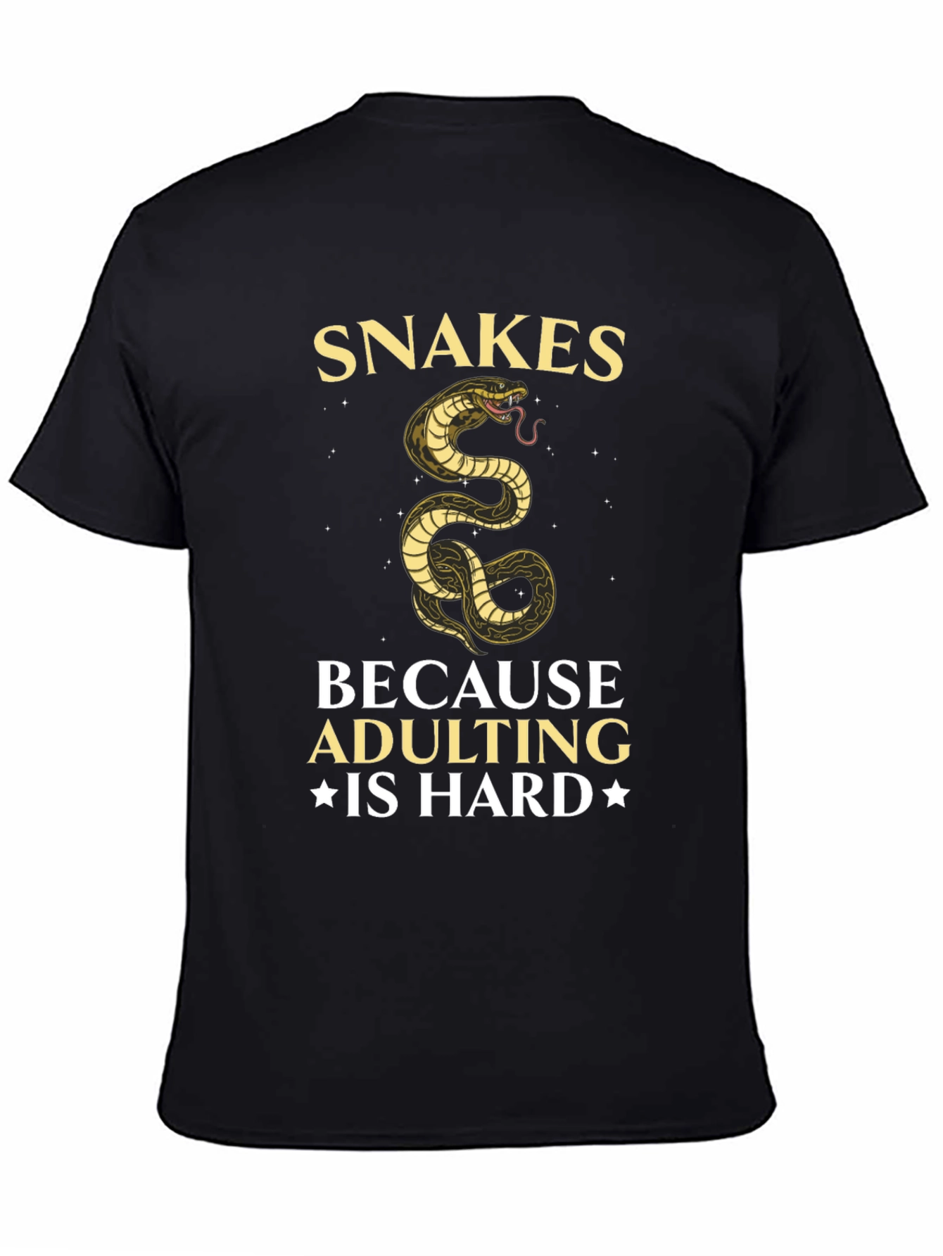 Snakes Because Adulting is Hard T-Shirt