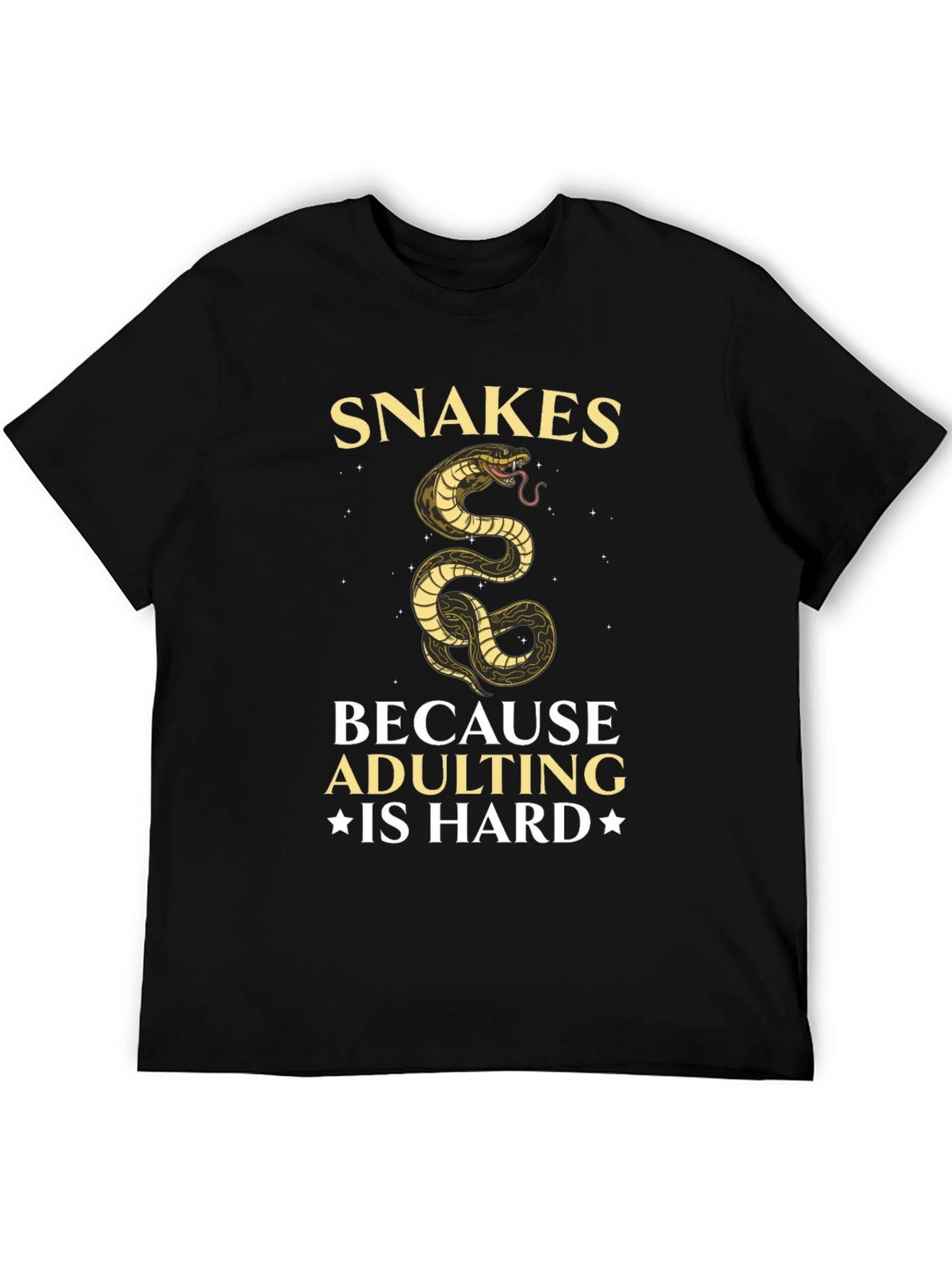 Snakes Because Adulting is Hard T-Shirt