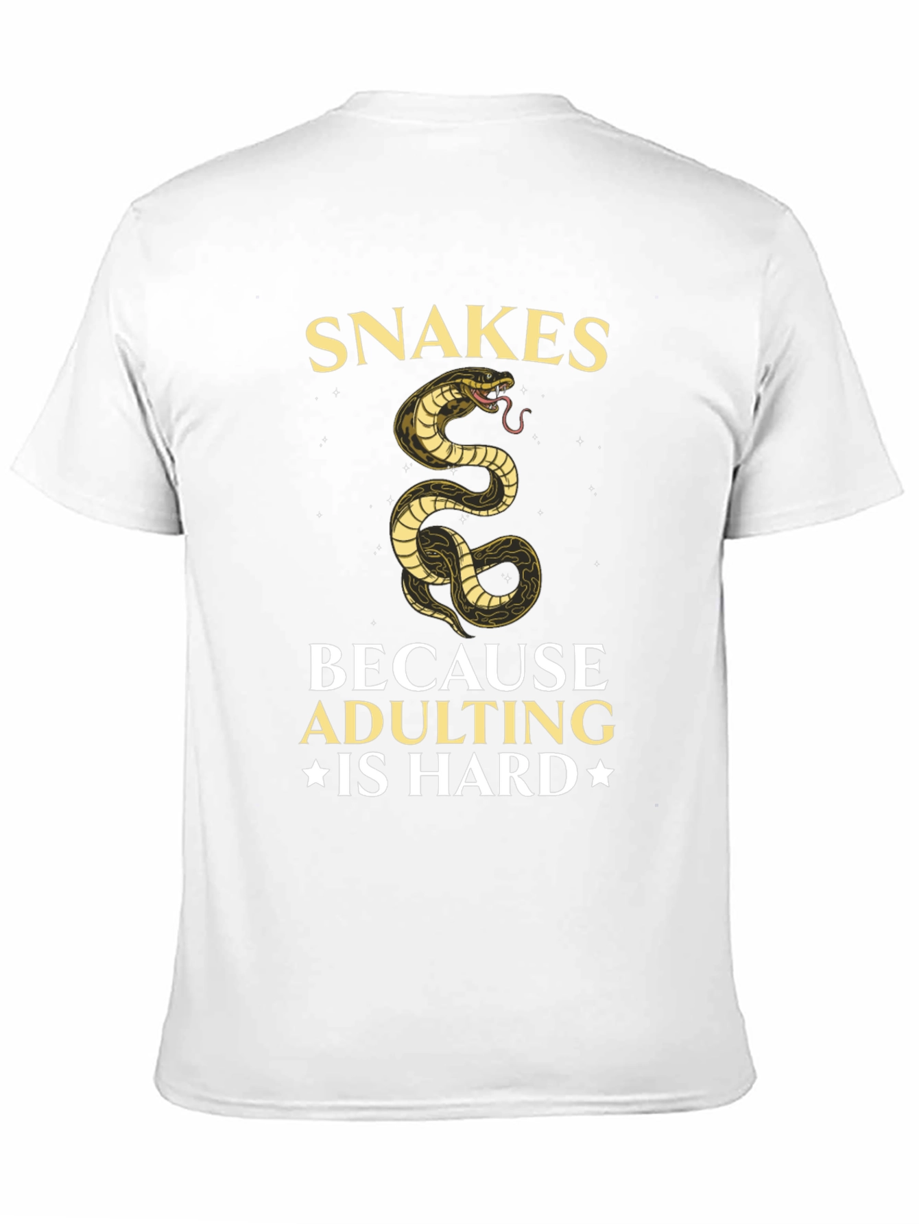 Snakes Because Adulting is Hard T-Shirt