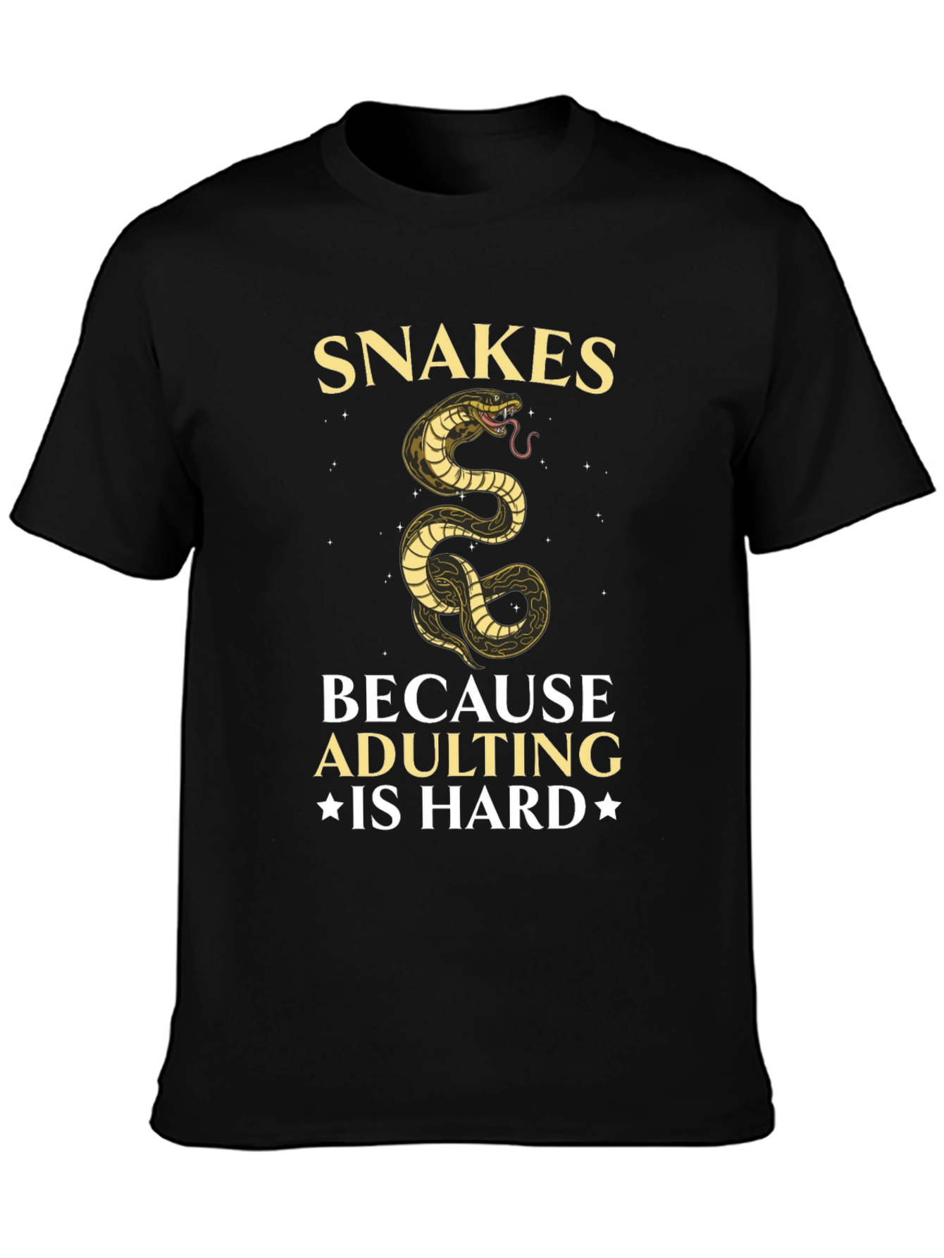 Snakes Because Adulting is Hard T-Shirt