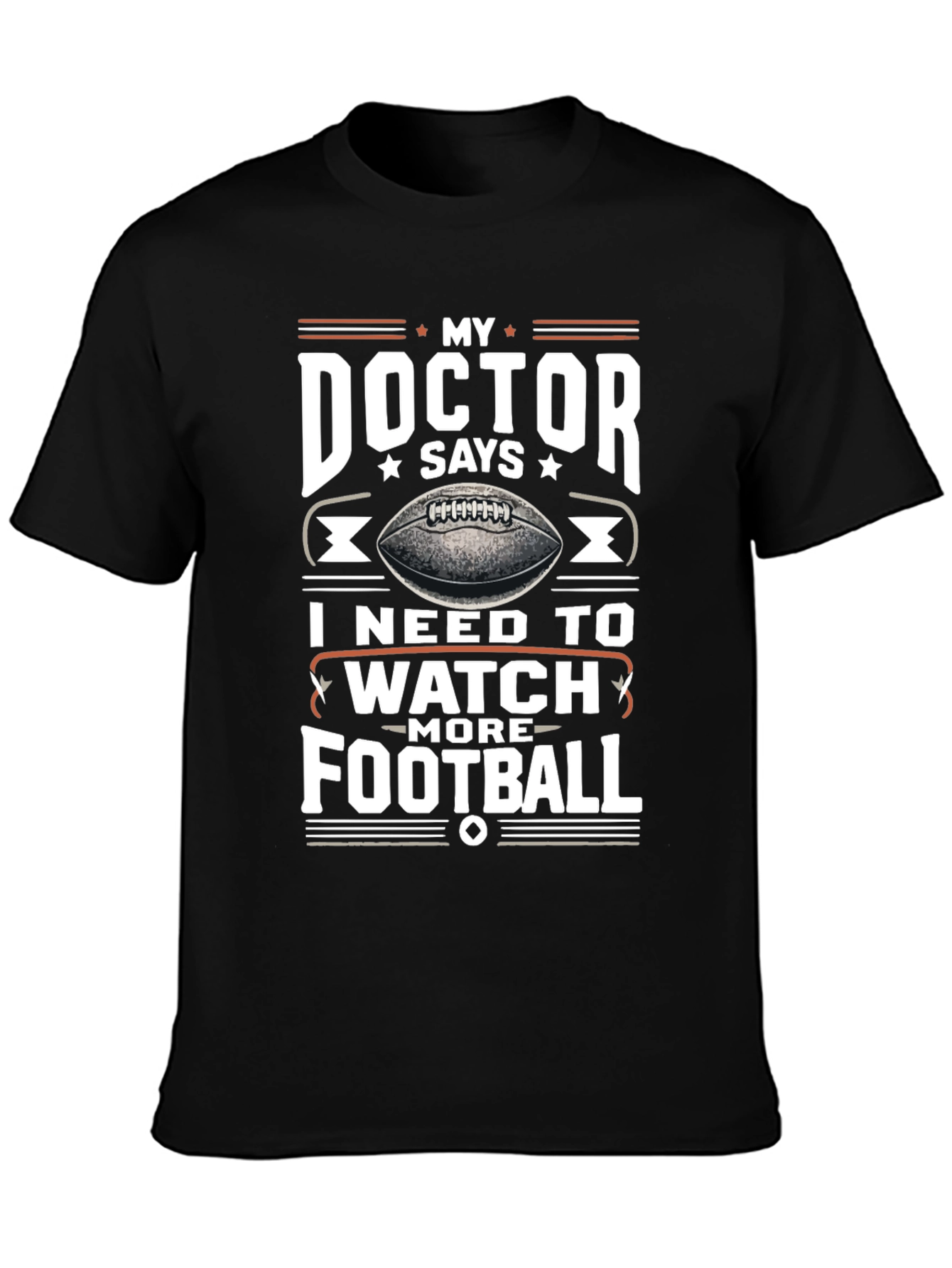 My Doctor Says Football T-Shirt