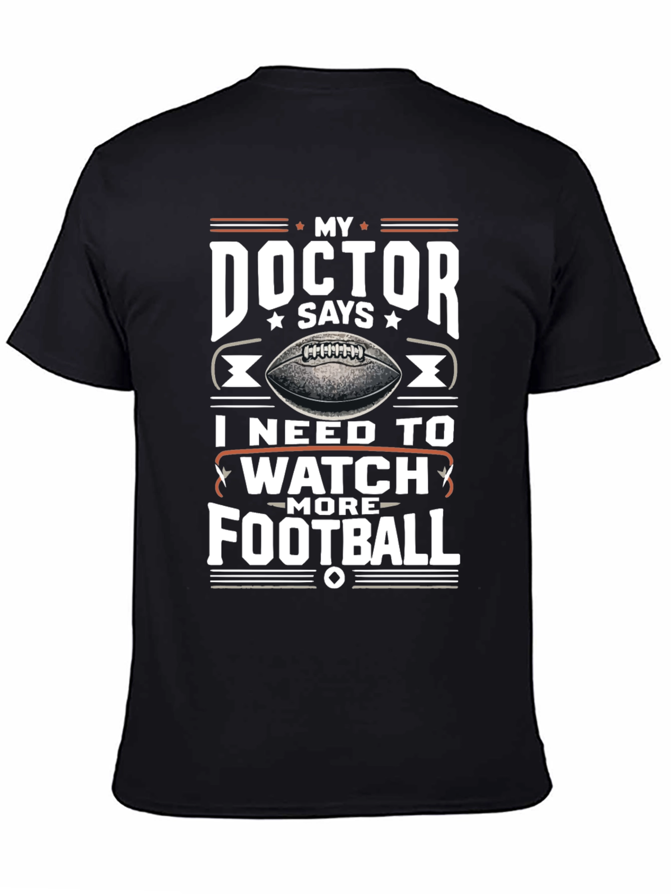 My Doctor Says Football T-Shirt
