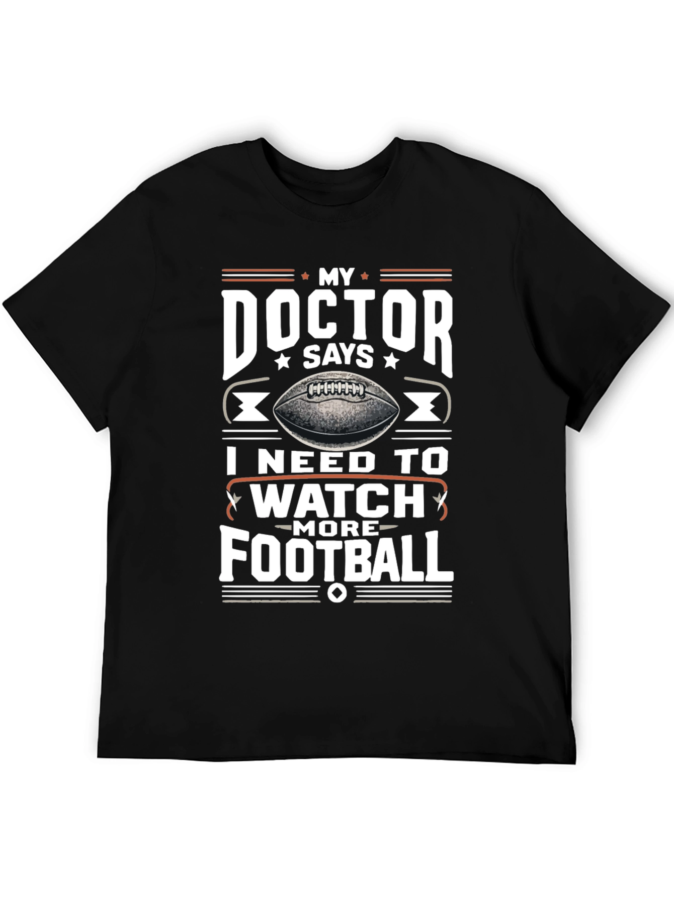 My Doctor Says Football T-Shirt
