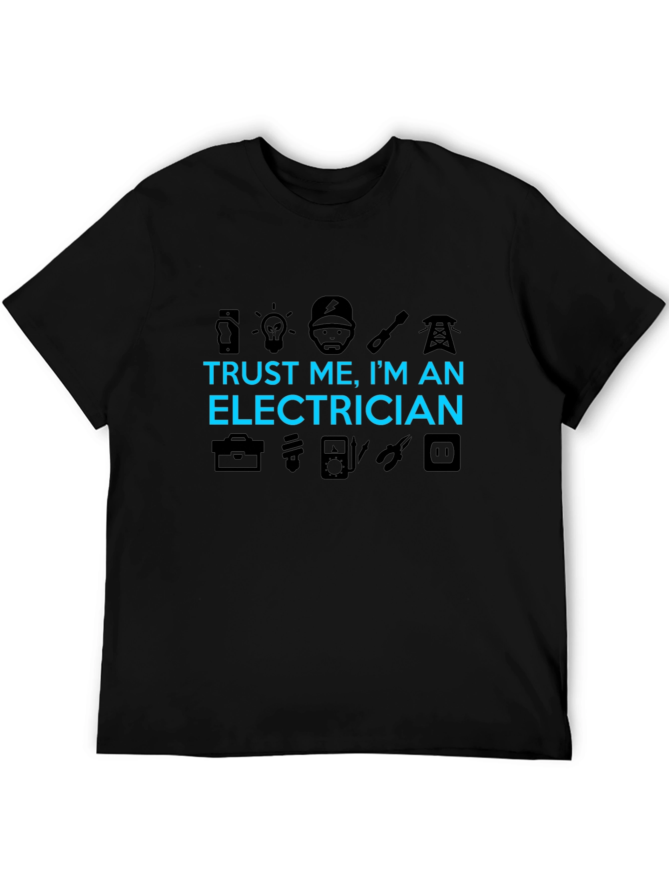 Trust Me Im An Electrician T-Shirt