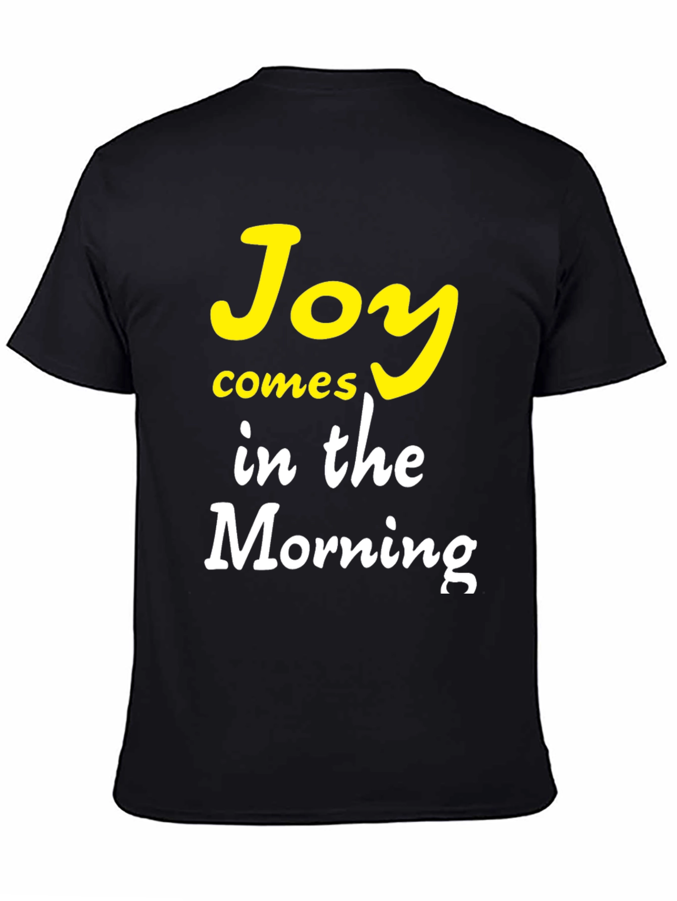 Joy Comes in the Morning Graphic T-Shirt
