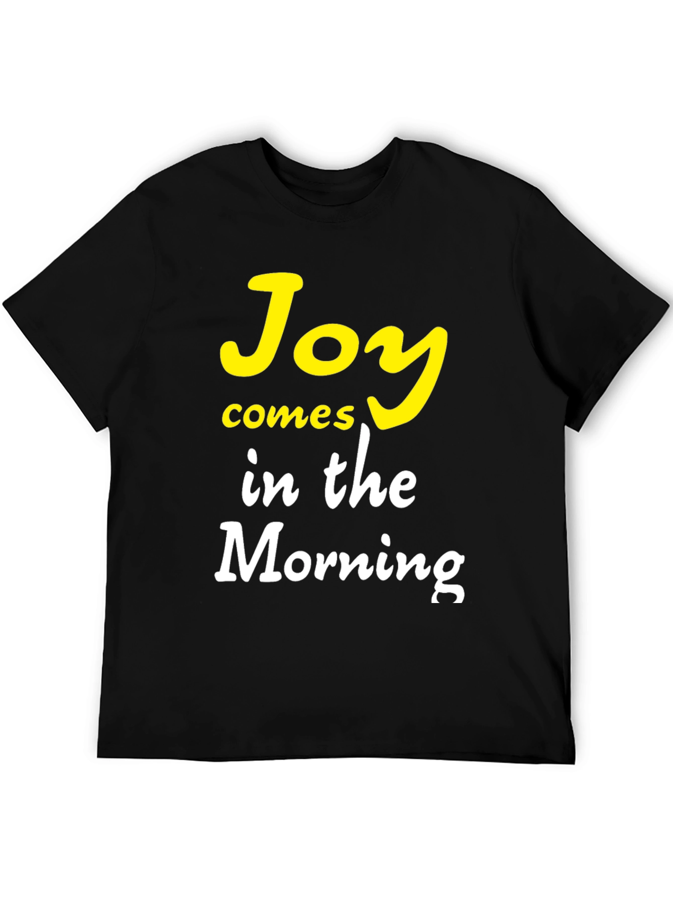 Joy Comes in the Morning Graphic T-Shirt