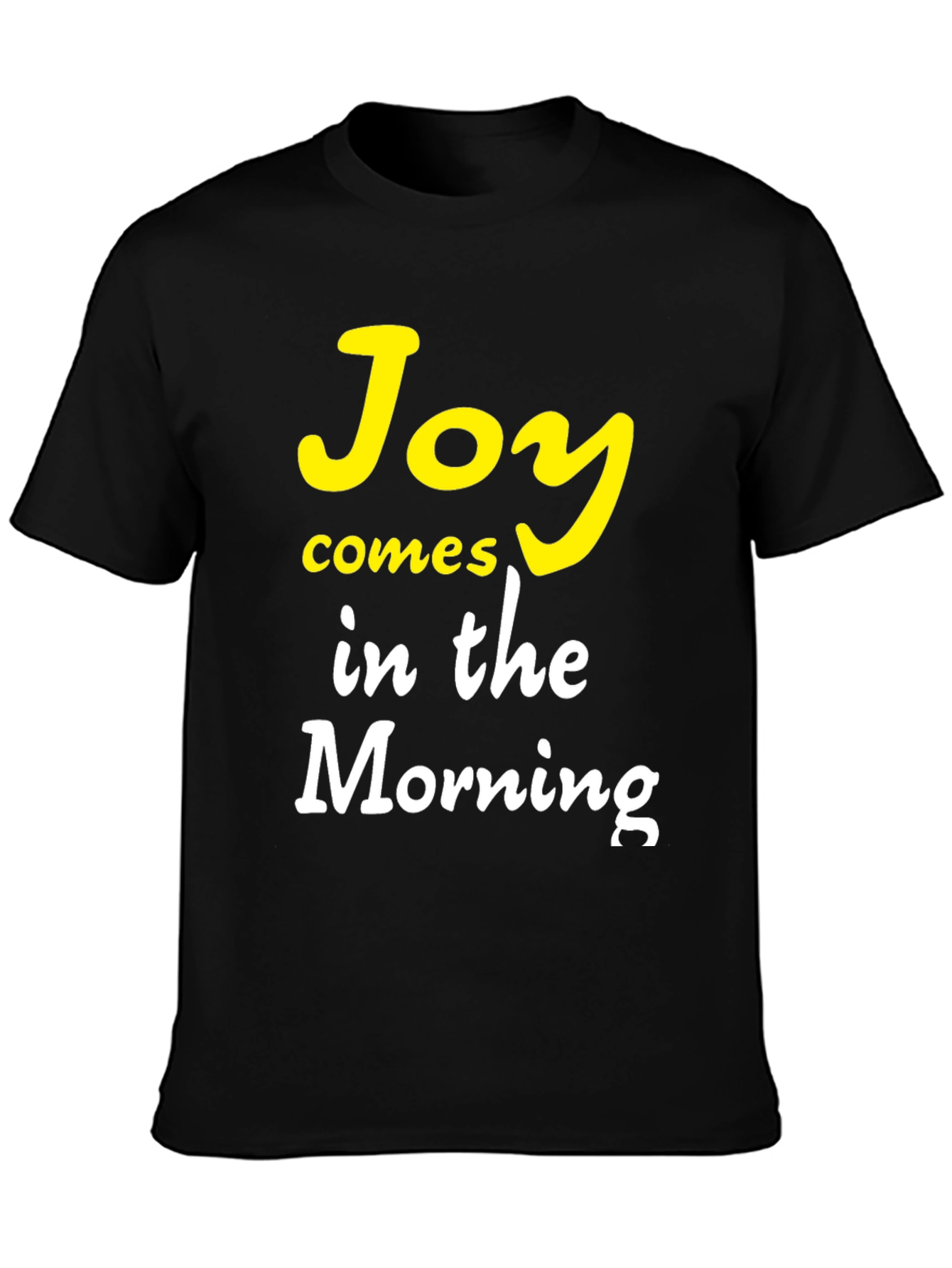 Joy Comes in the Morning Graphic T-Shirt