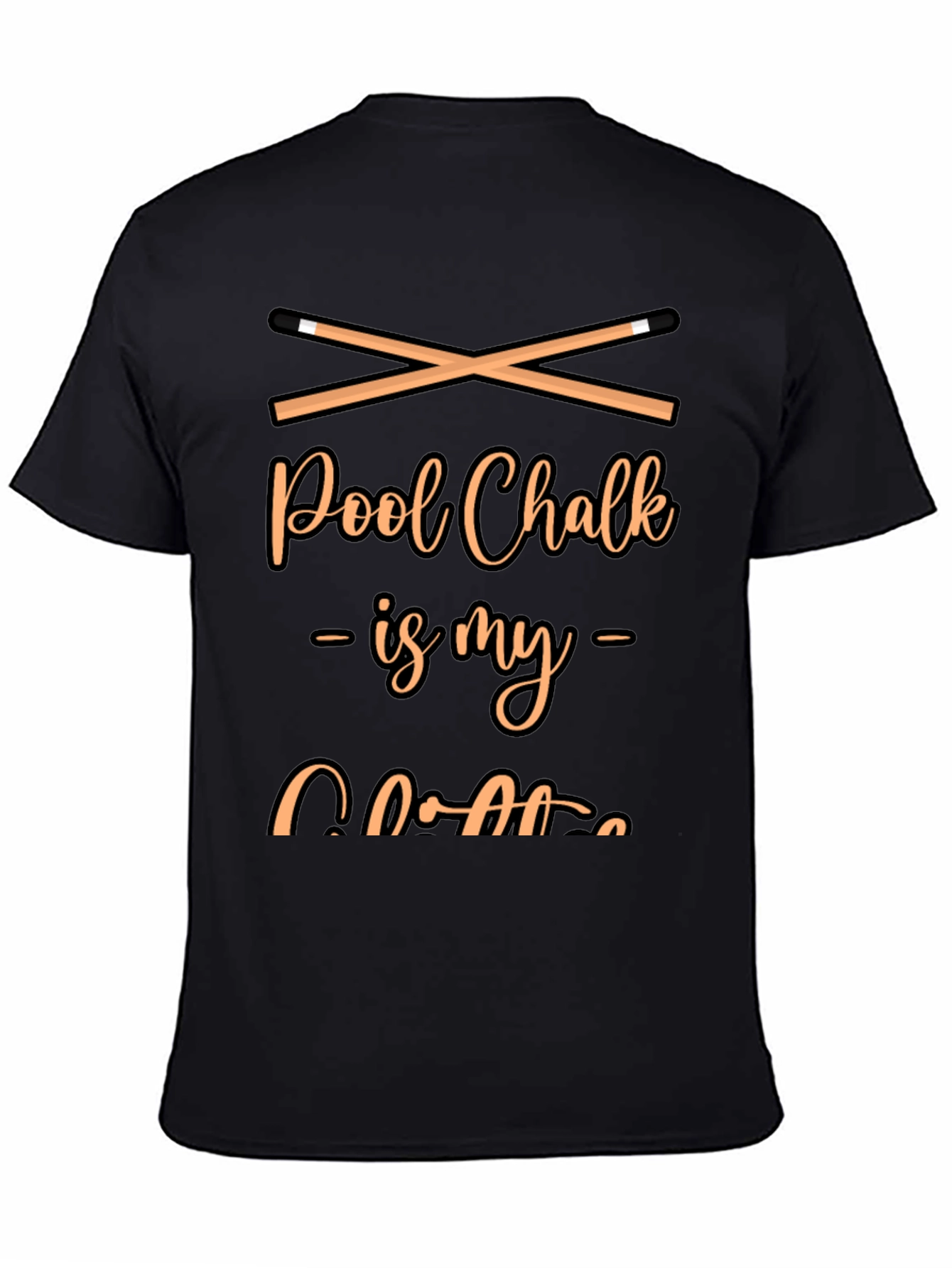 Pool Chalk Is My Coffee Black T-Shirt