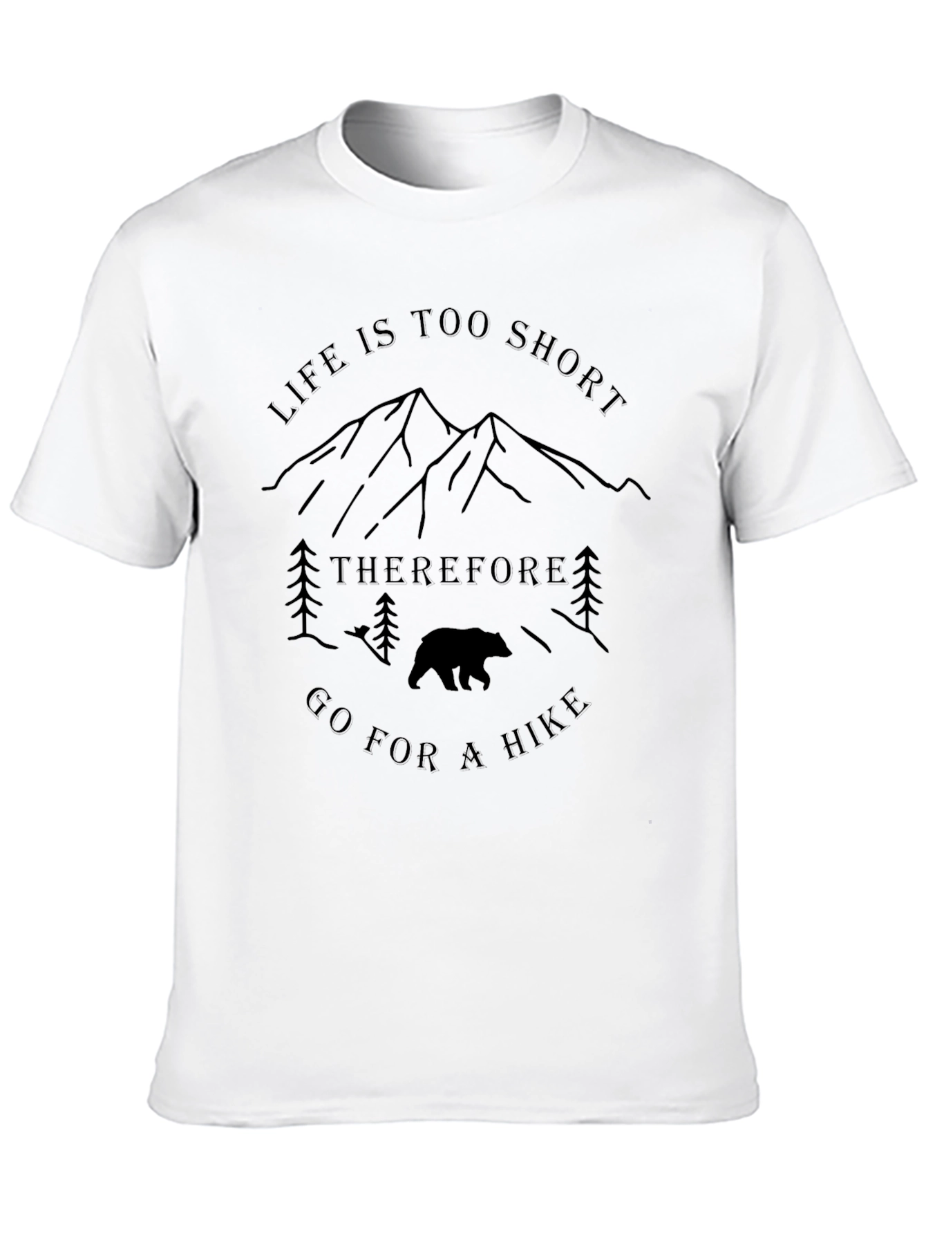 Life Is Too Short Hike T-Shirt